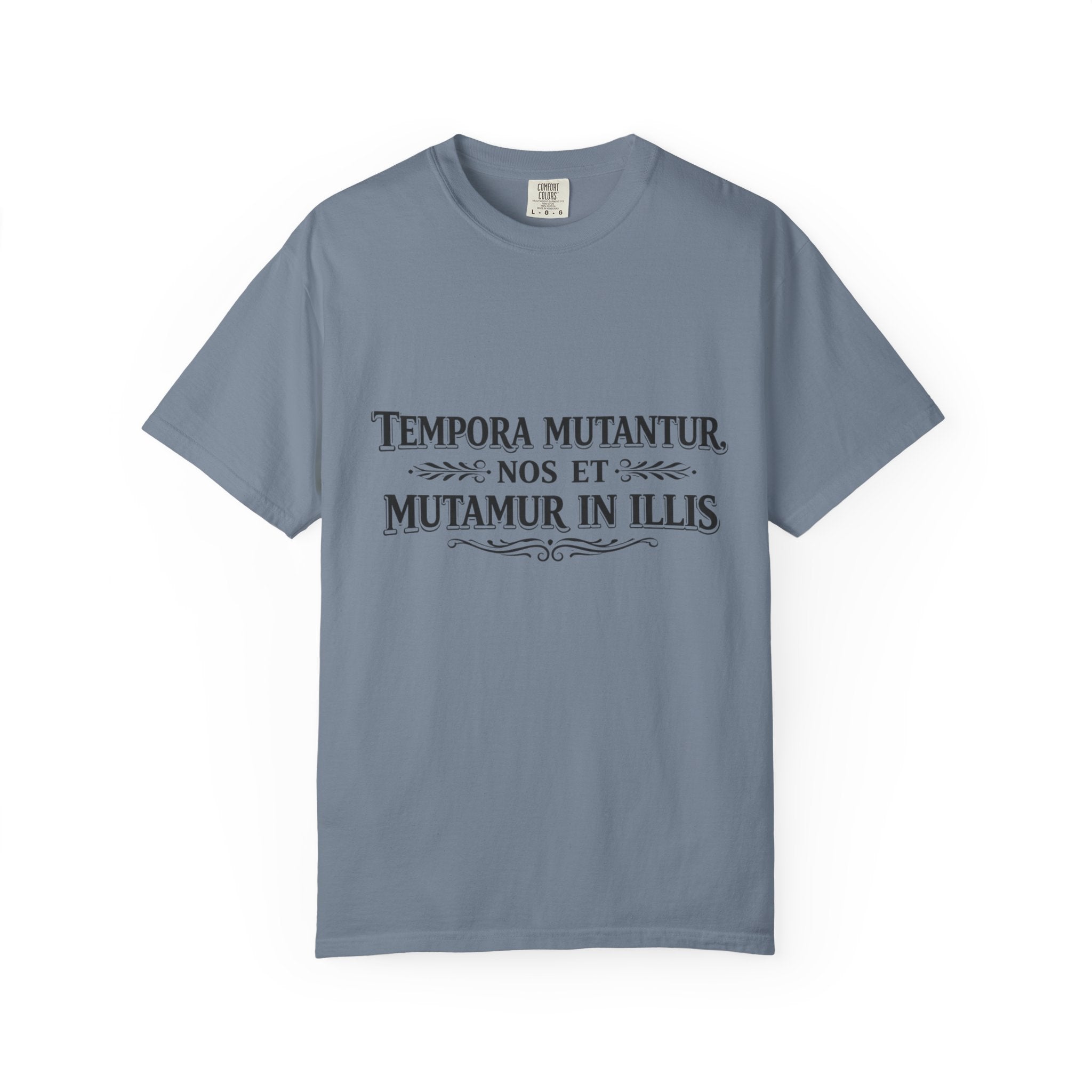 Tempora Mutantur Latin Quote T-Shirt | Comfort Colors Tee