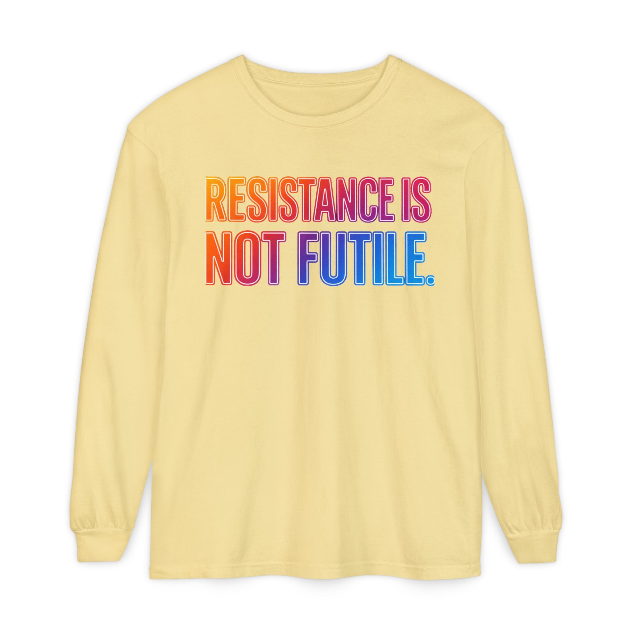 Resistance Is Not Futile Long Sleeve  Rally for Freedom Tee