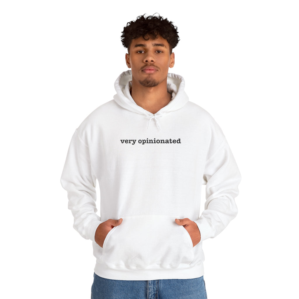 Very Opinionated Hoodie — Minimal Text Graphic Pullover