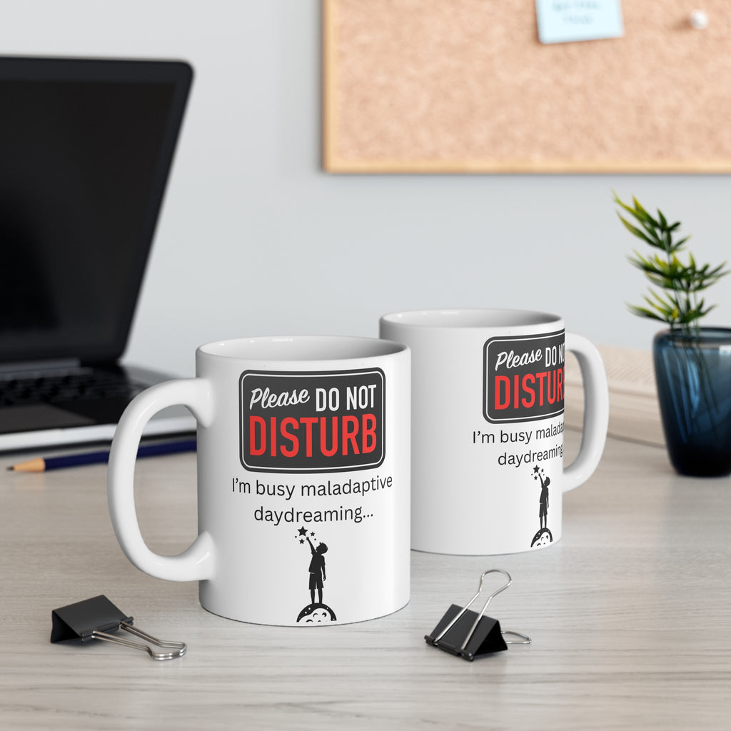 Do Not Disturb Mug I'm Busy Maladaptive Daydreaming