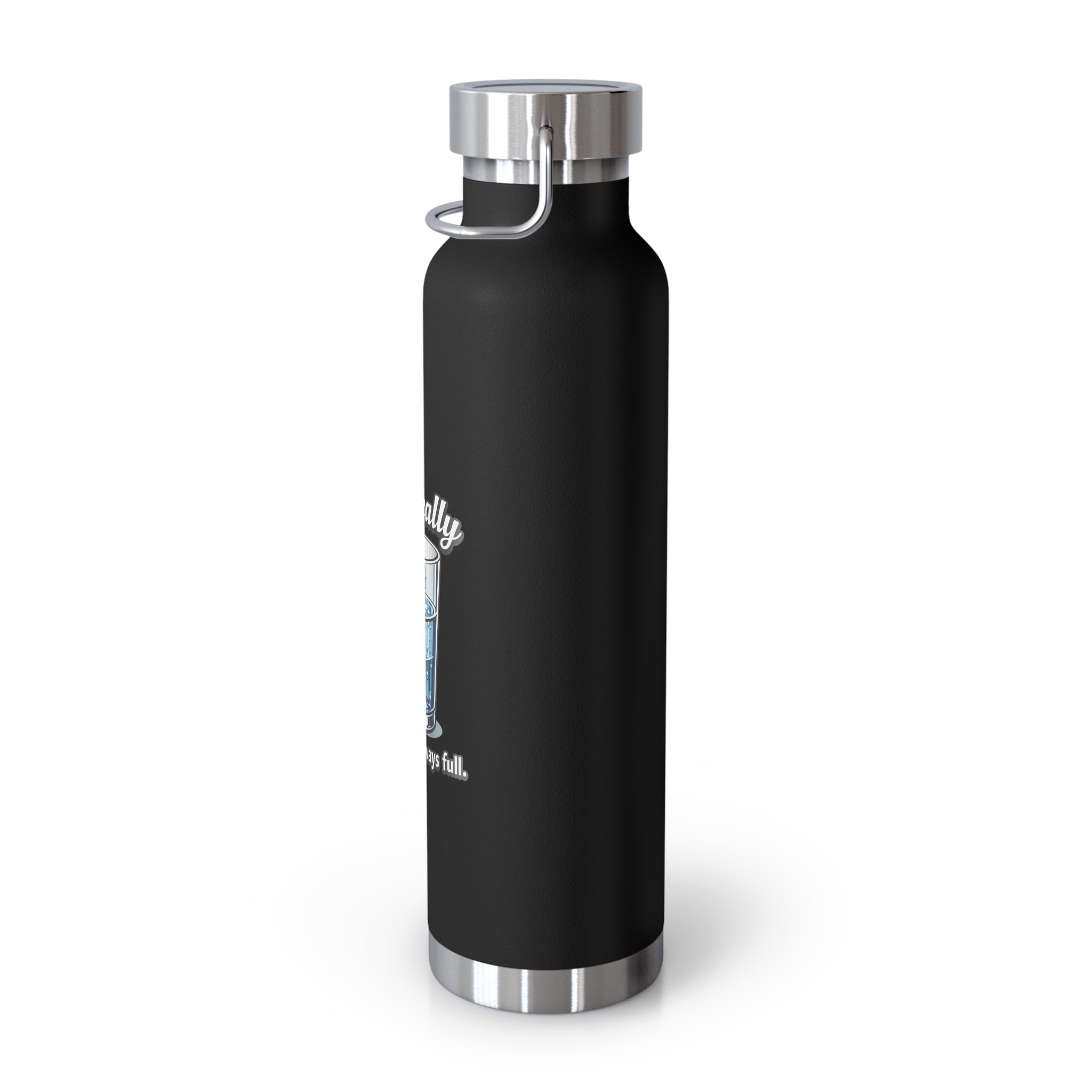 Technically the glass is halfway full Copper Vacuum Insulated Bottle