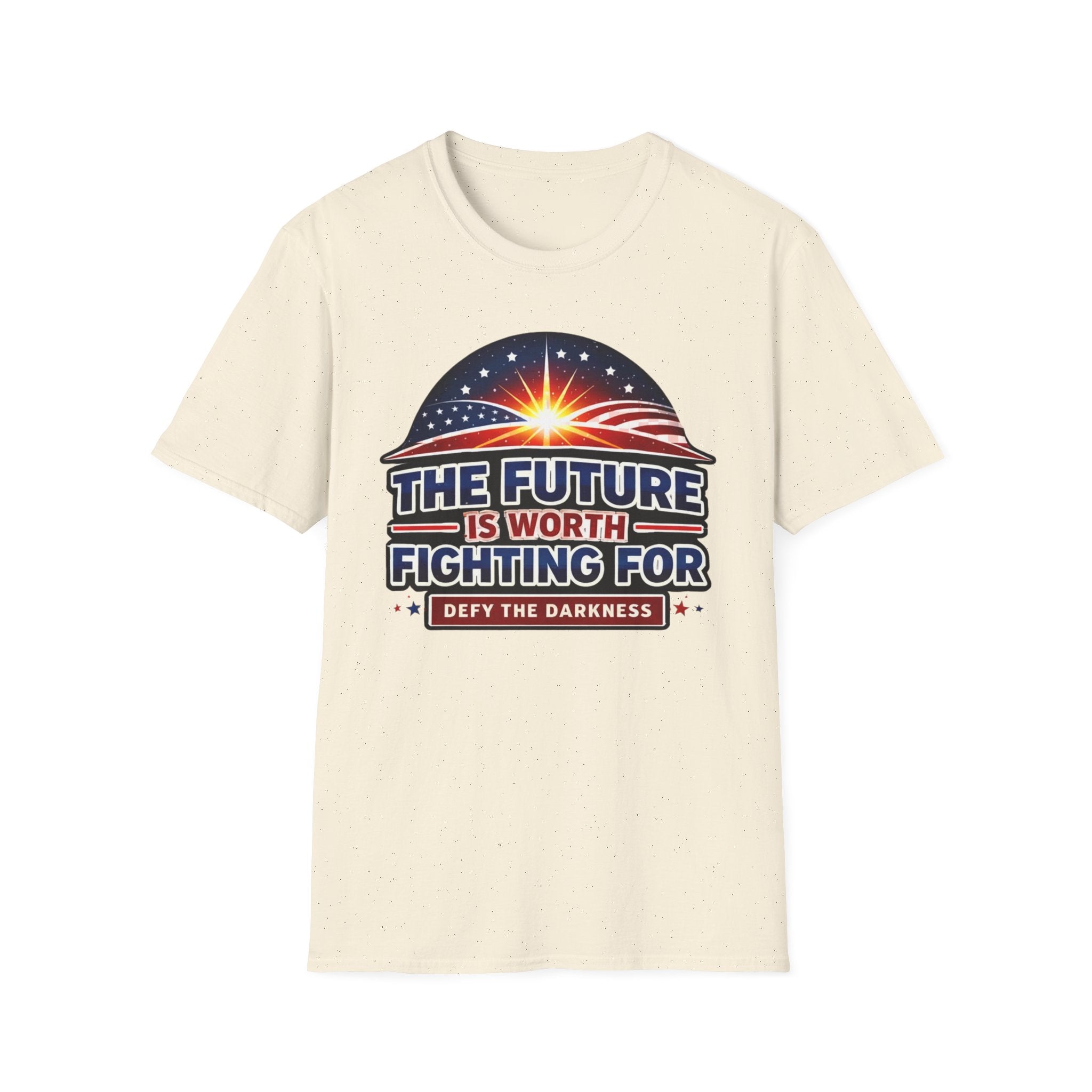 The Future Is Worth Fighting For, Defy the Darkness Inspirational Political Tee