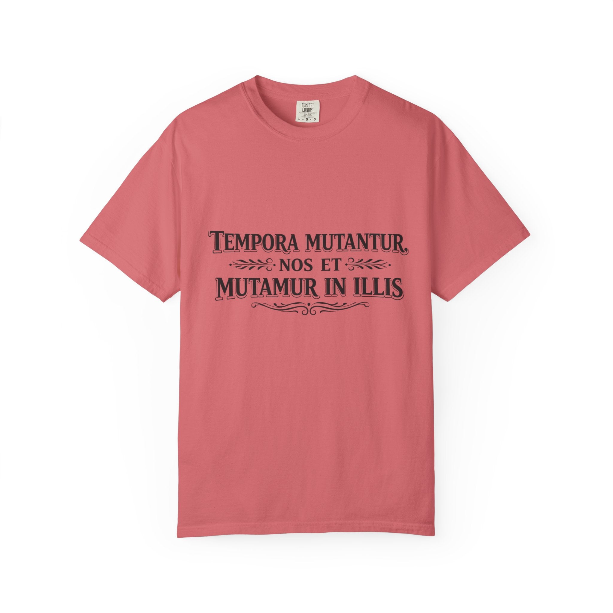 Tempora Mutantur Latin Quote T-Shirt | Comfort Colors Tee