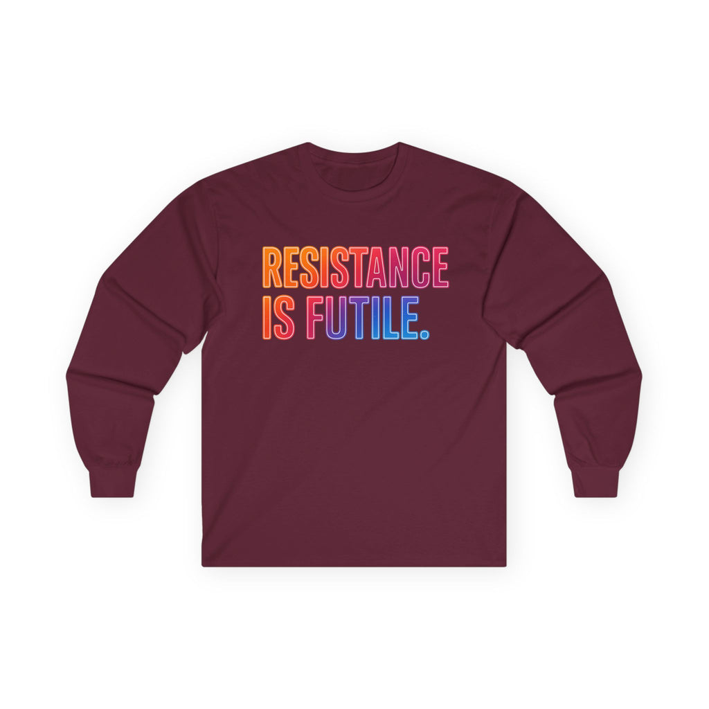 Resistance is Futile Long sleeve tee