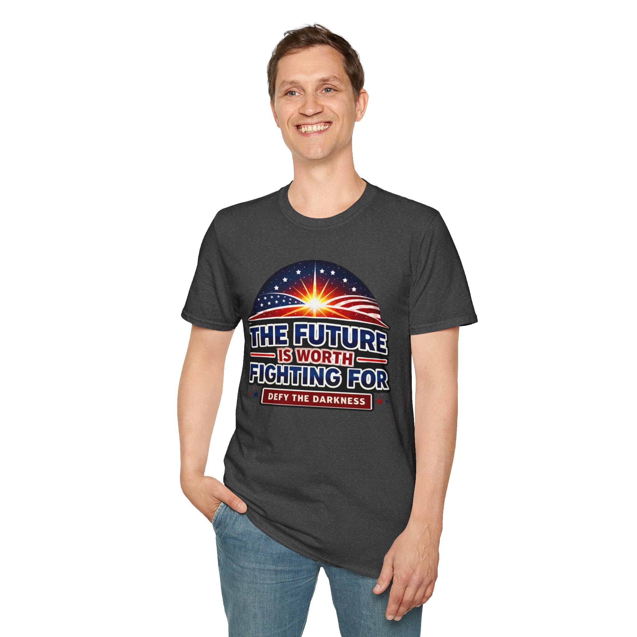 The Future Is Worth Fighting For, Defy the Darkness Inspirational Political Tee