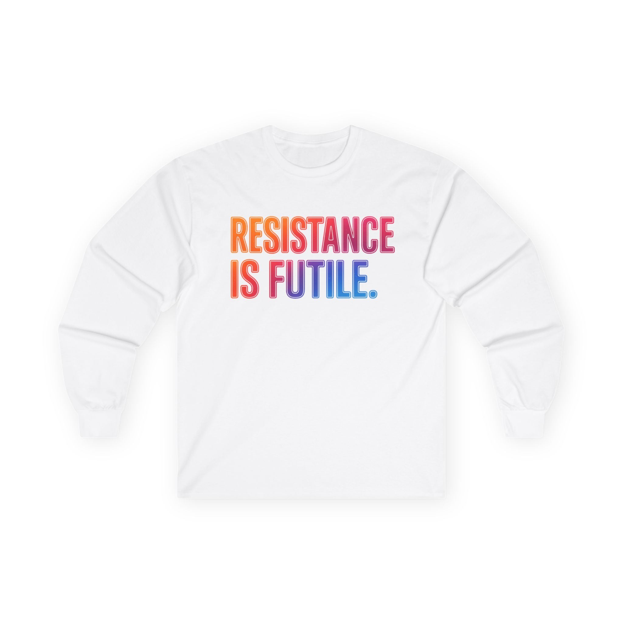 Resistance is Futile Long sleeve tee
