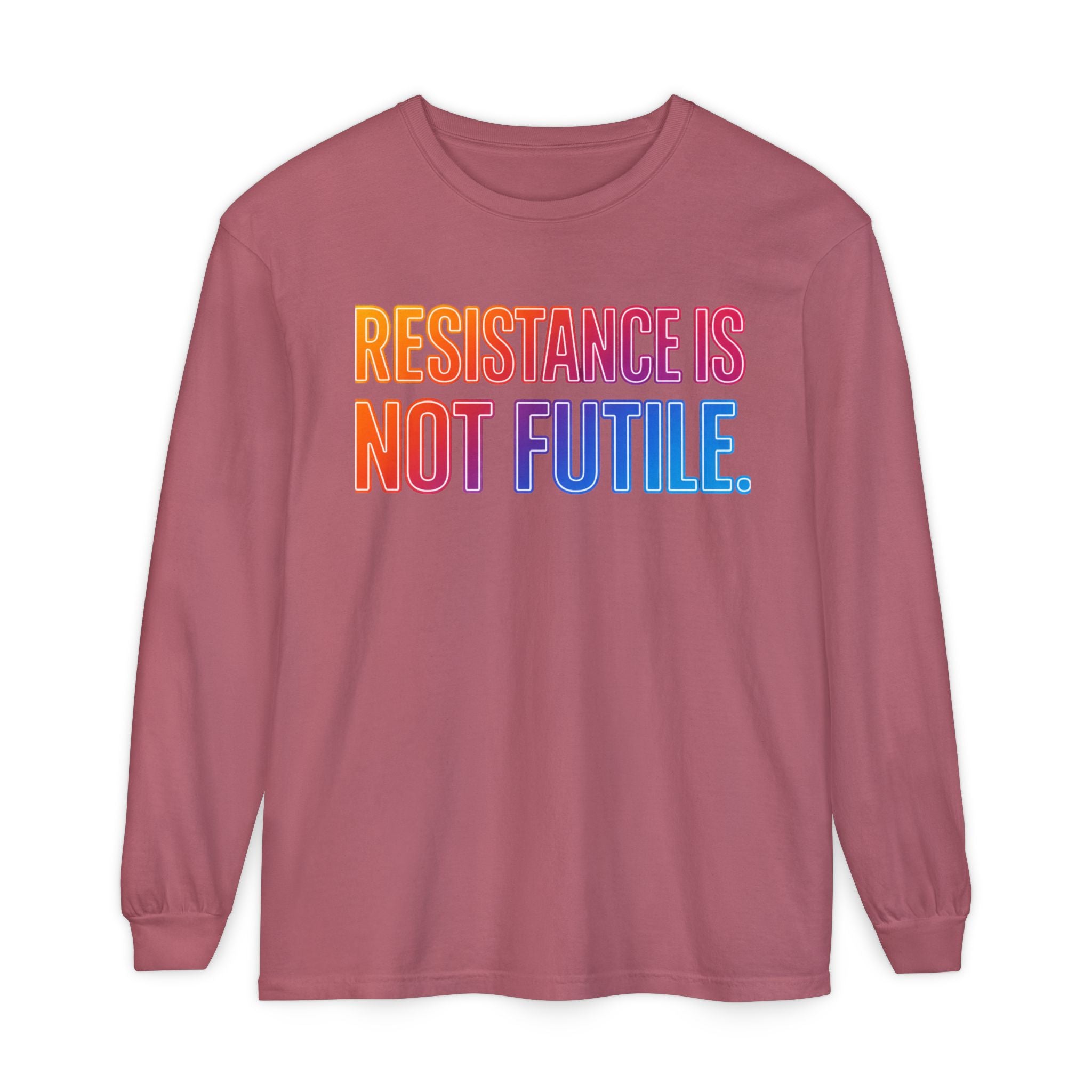 Resistance Is Not Futile Long Sleeve  Rally for Freedom Tee