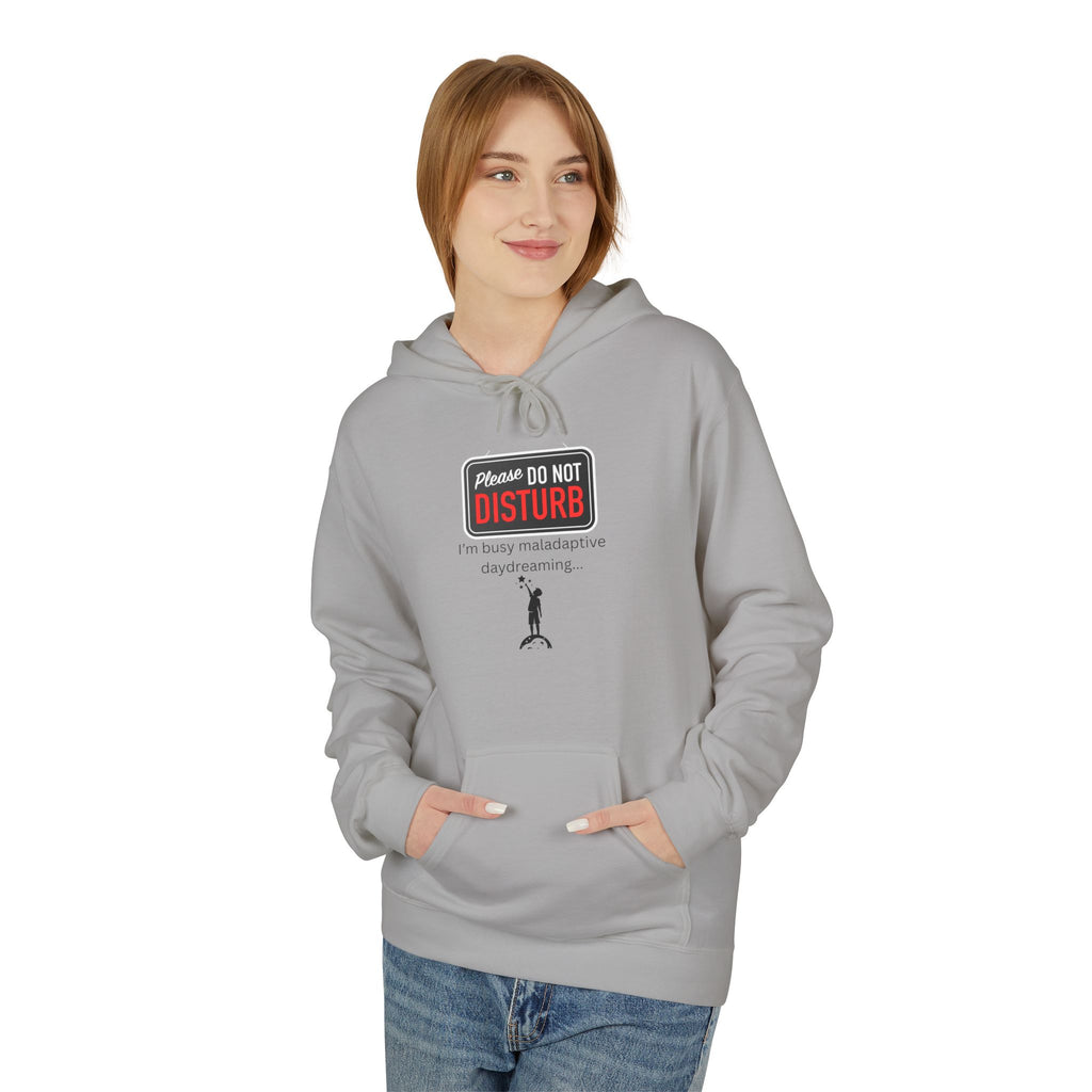 Do Not Disturb I'm Busy Maladaptive Daydreaming fleece hoodie, Gift for Friends, Cozy Loungewear, Unisex Fashion, Everyday Comfort
