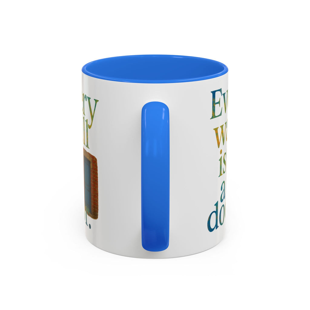 Every Wall Is a Door mug |  Opportunity 11oz or 15oz ceramic mug