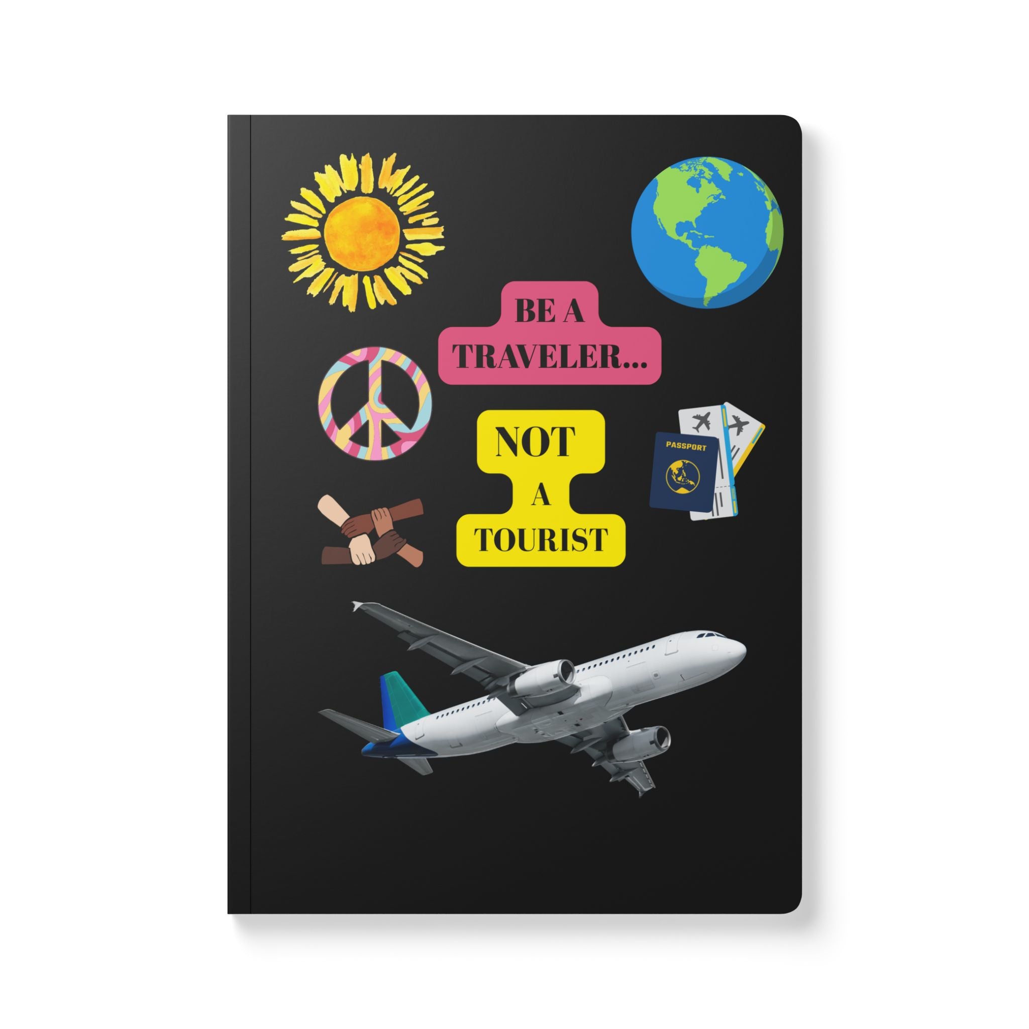 Travel Enthusiast's Journal, Be a Traveler Not a Tourist Notebook