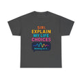 Siri Explain My Life Choices T-Shirt | Funny Tech Quote Tee