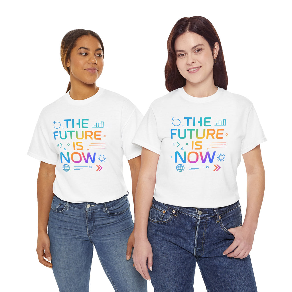 The Future Is Now T-Shirt — Inspirational Tech Graphic Tee
