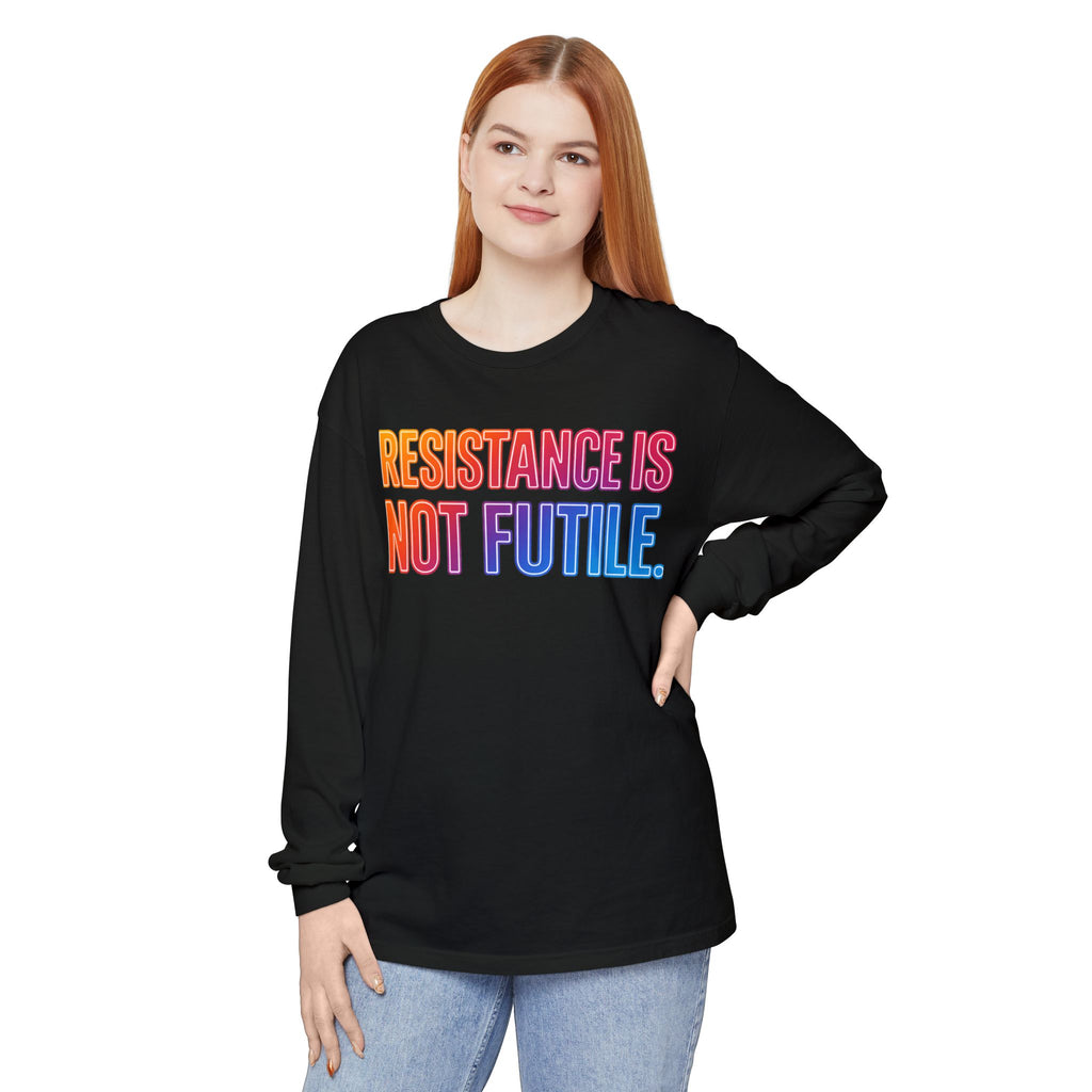 Resistance Is Not Futile Long Sleeve  Rally for Freedom Tee