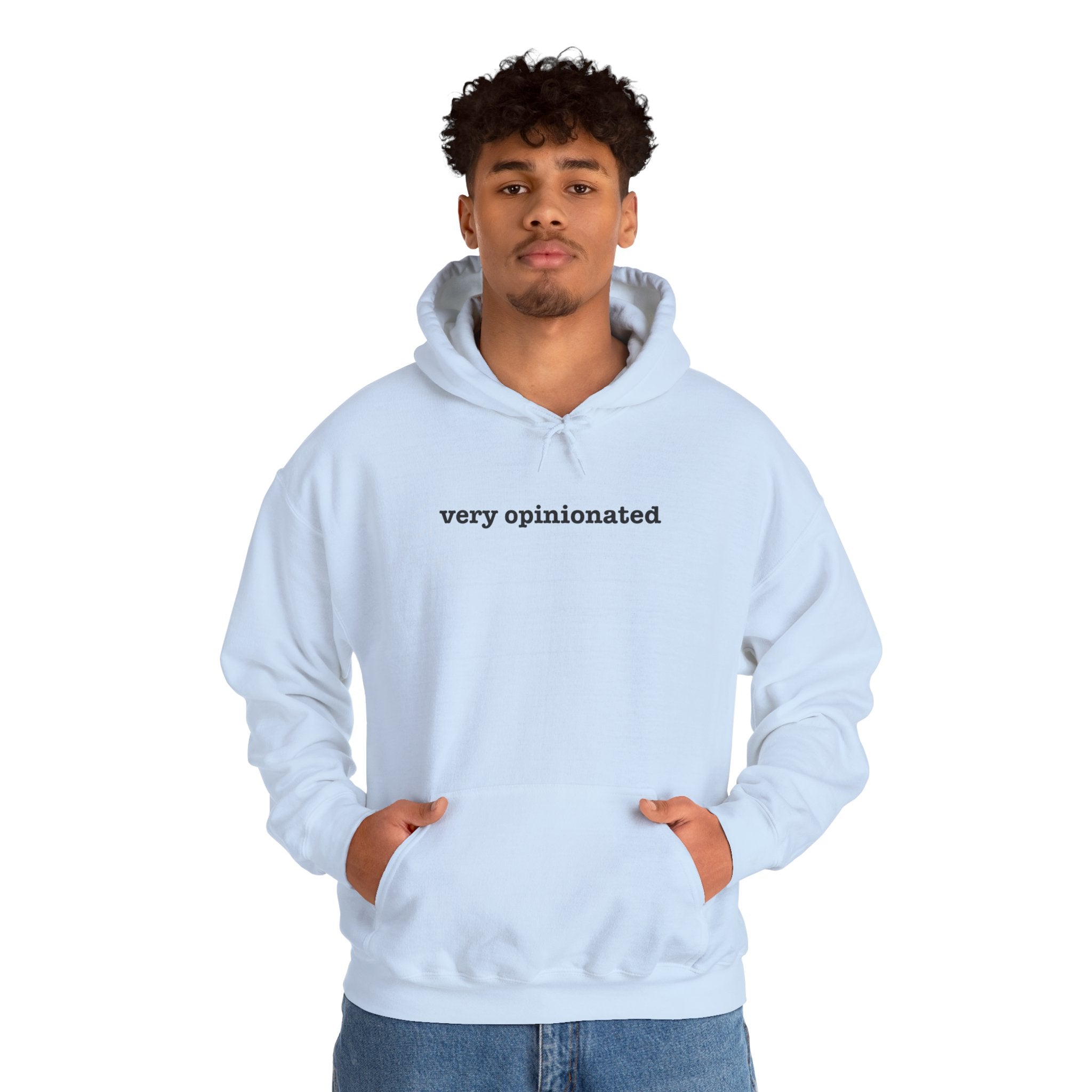 Very Opinionated Hoodie — Minimal Text Graphic Pullover