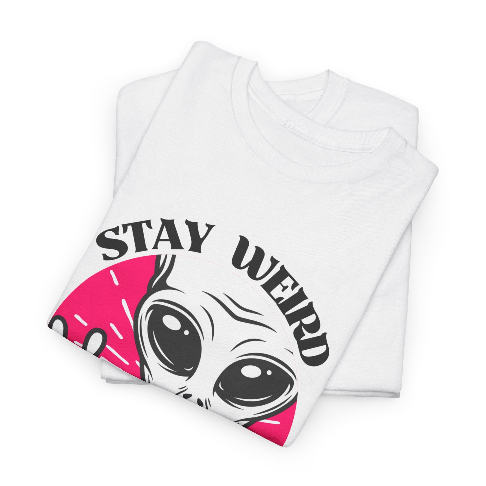 Stay Weird Stay Peaceful -Galaxy Vibes Unisex Tee -  Alien Tee, Sci-Fi Fashion