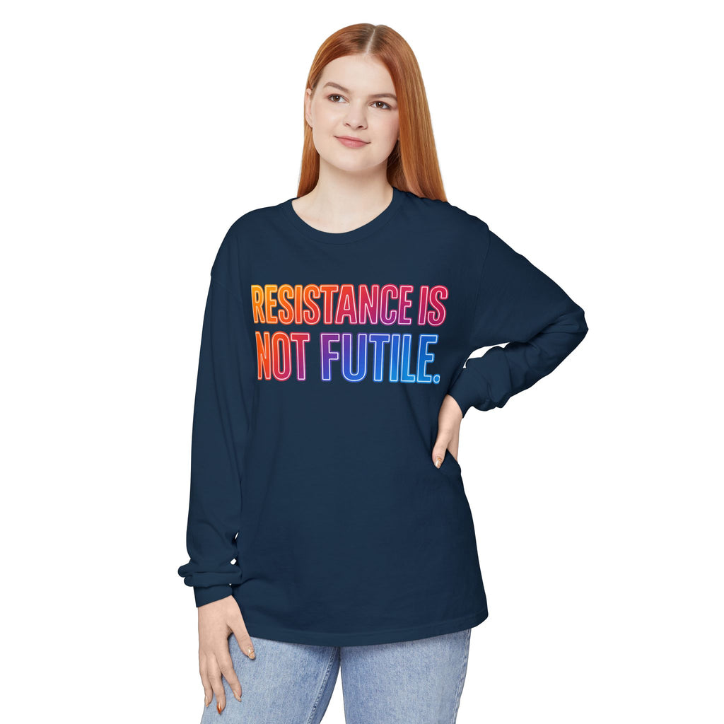 Resistance Is Not Futile Long Sleeve  Rally for Freedom Tee