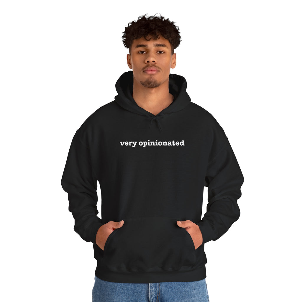 Very Opinionated Hoodie — Minimal Text Graphic Pullover