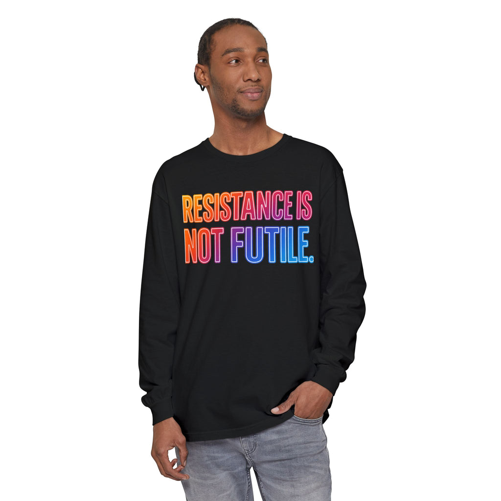 Resistance Is Not Futile Long Sleeve  Rally for Freedom Tee