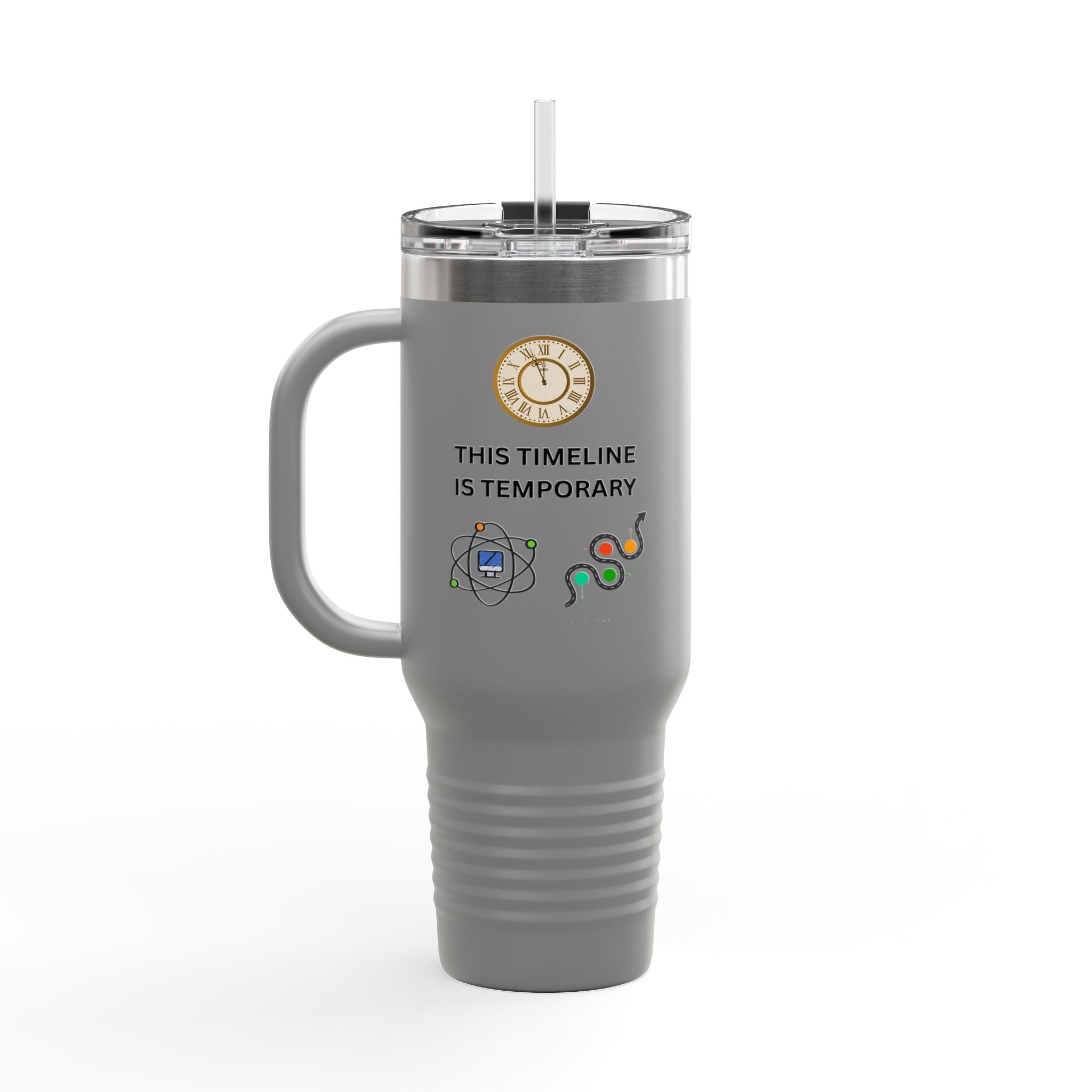 Upgrade Your Timeline , This Timeline is Temporary, Insulated Travel Mug, 40oz