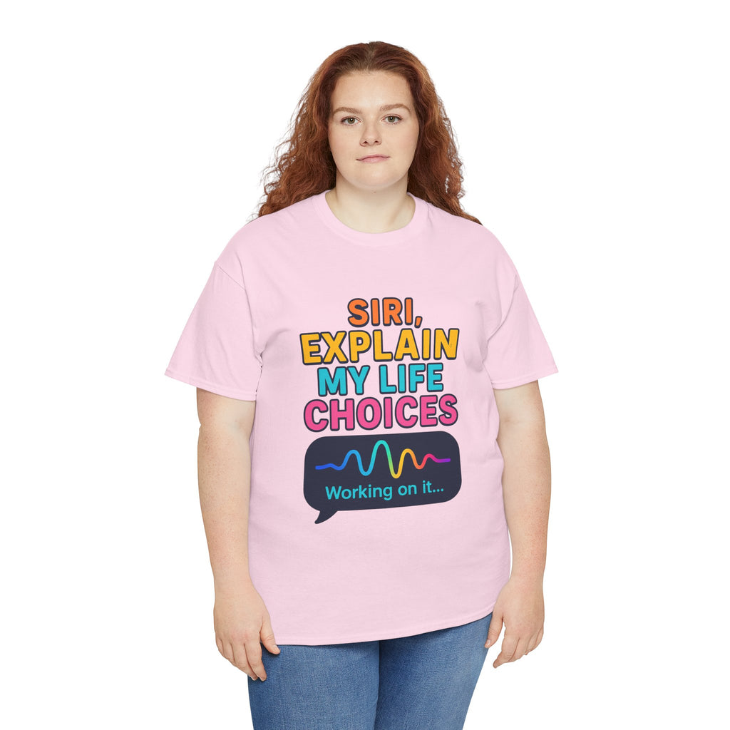 Siri Explain My Life Choices T-Shirt | Funny Tech Quote Tee