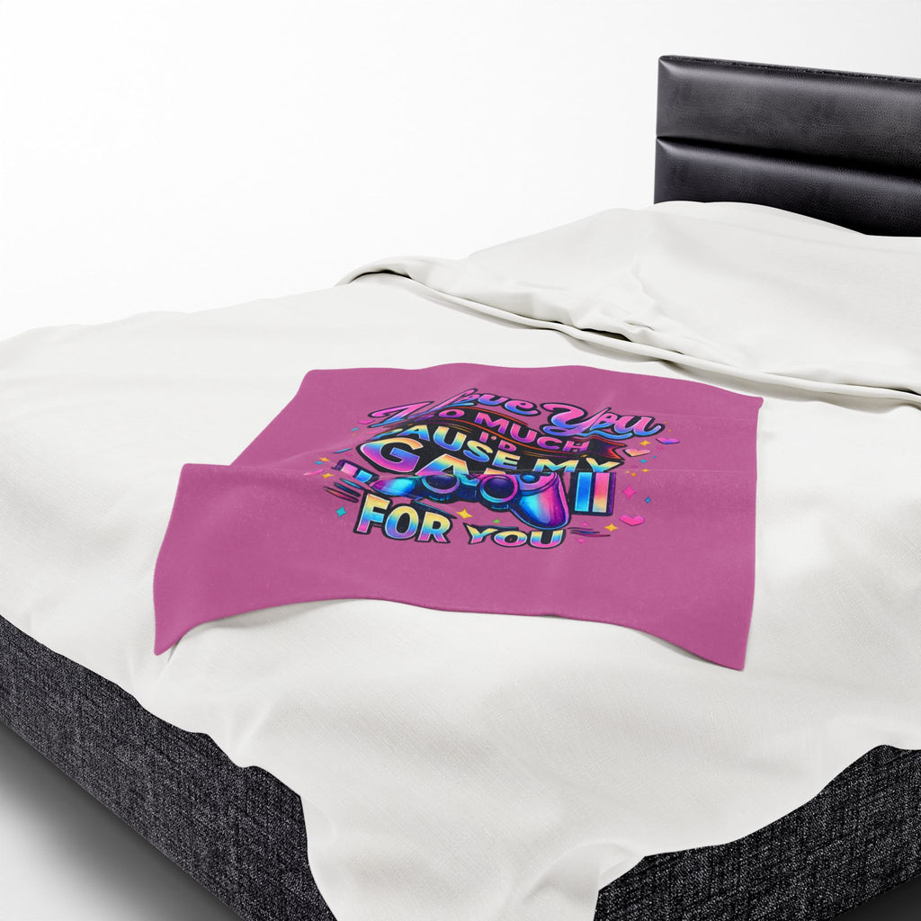 Plush Blanket I Love You So Much I'd Pause My Game Velveteen  | Gamer Love