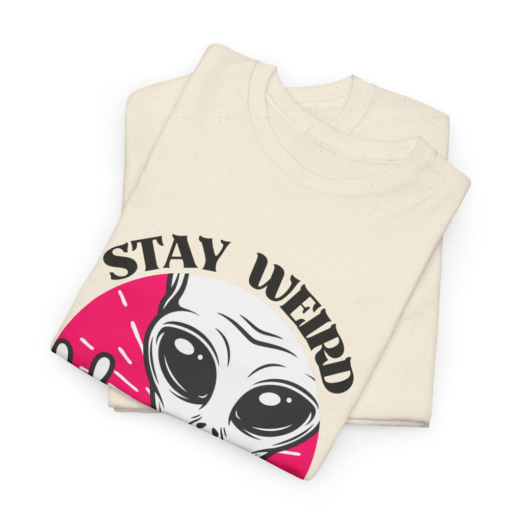 Stay Weird Stay Peaceful -Galaxy Vibes Unisex Tee -  Alien Tee, Sci-Fi Fashion