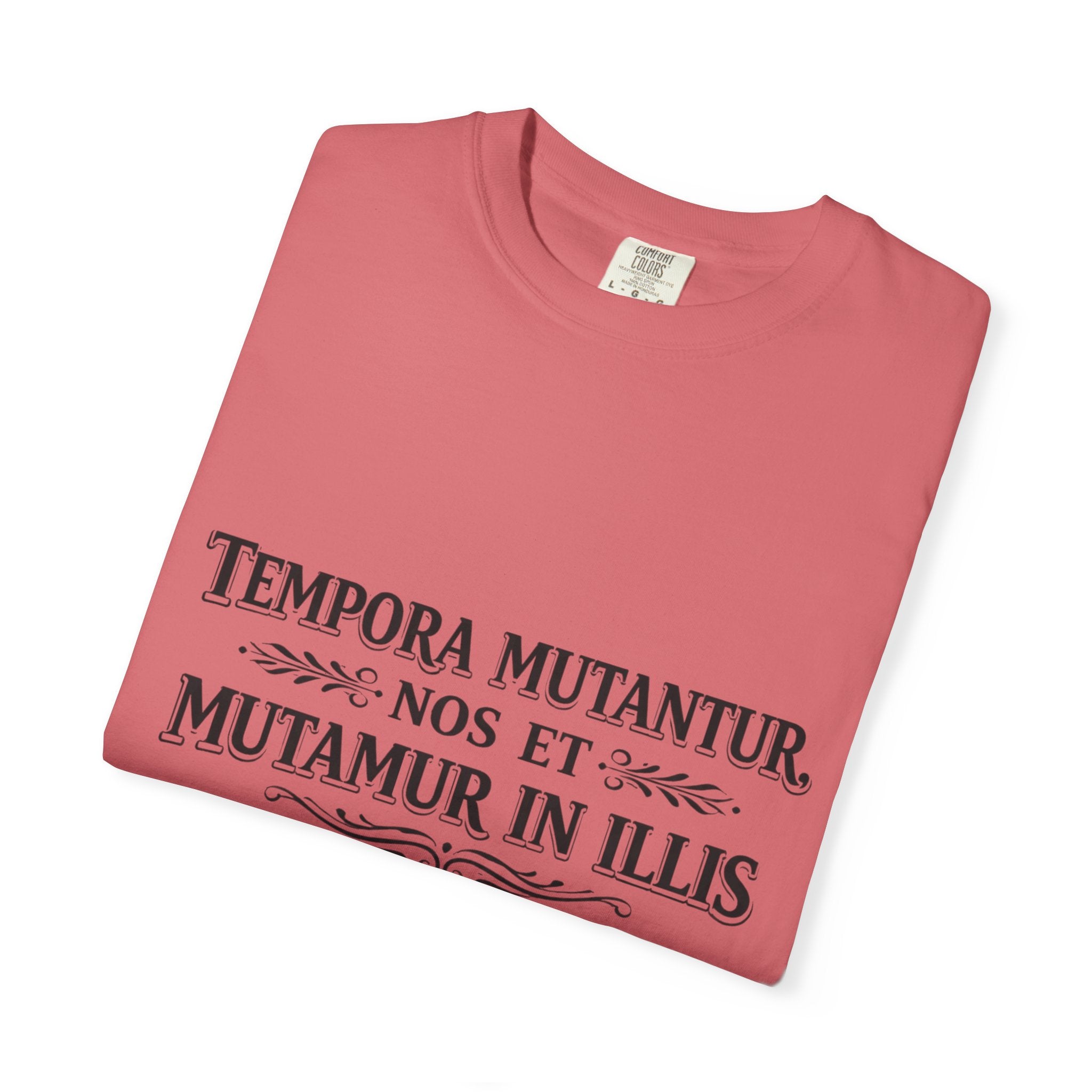 Tempora Mutantur Latin Quote T-Shirt | Comfort Colors Tee