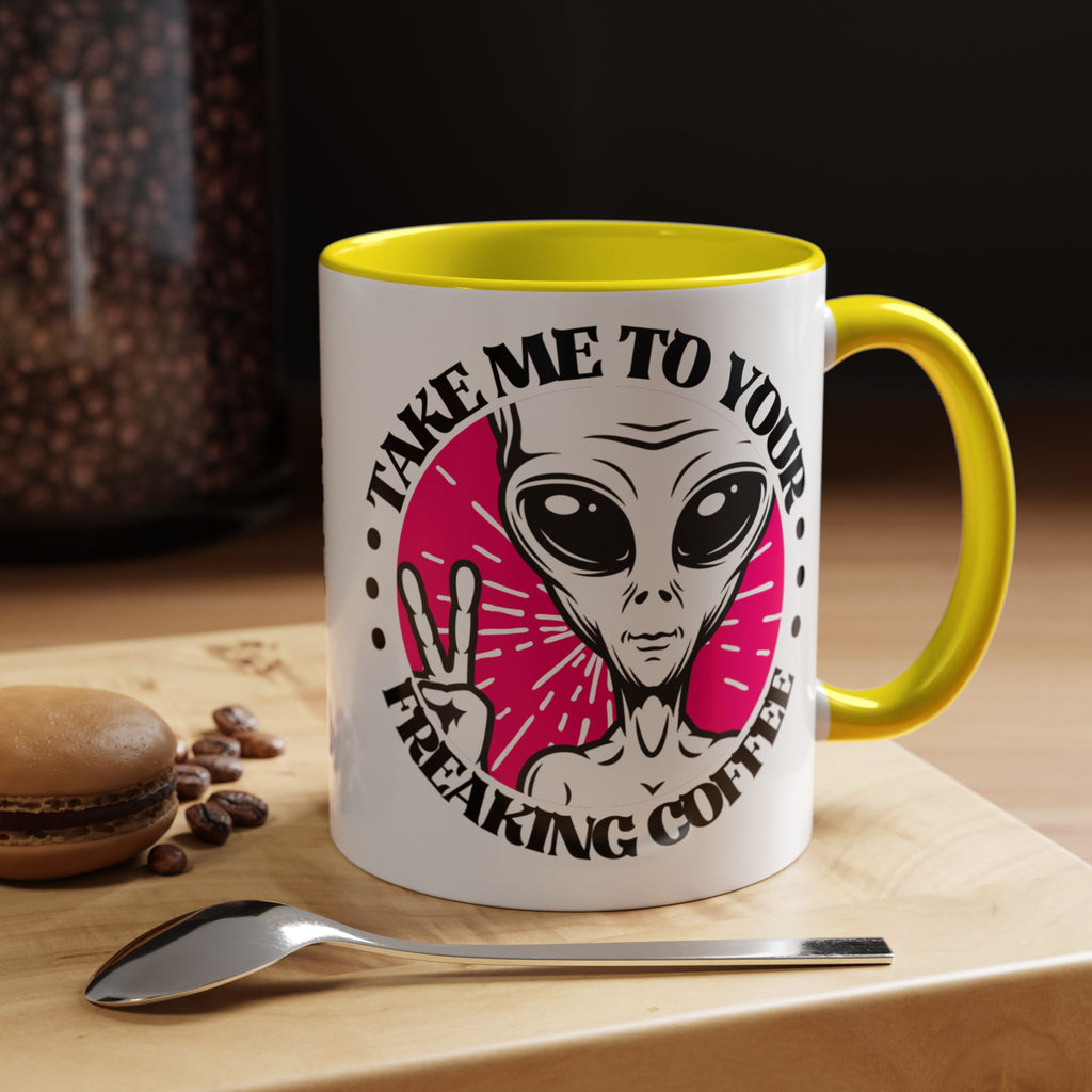 Take Me To Your Freaking Coffee Alien-Themed Coffee Mug
