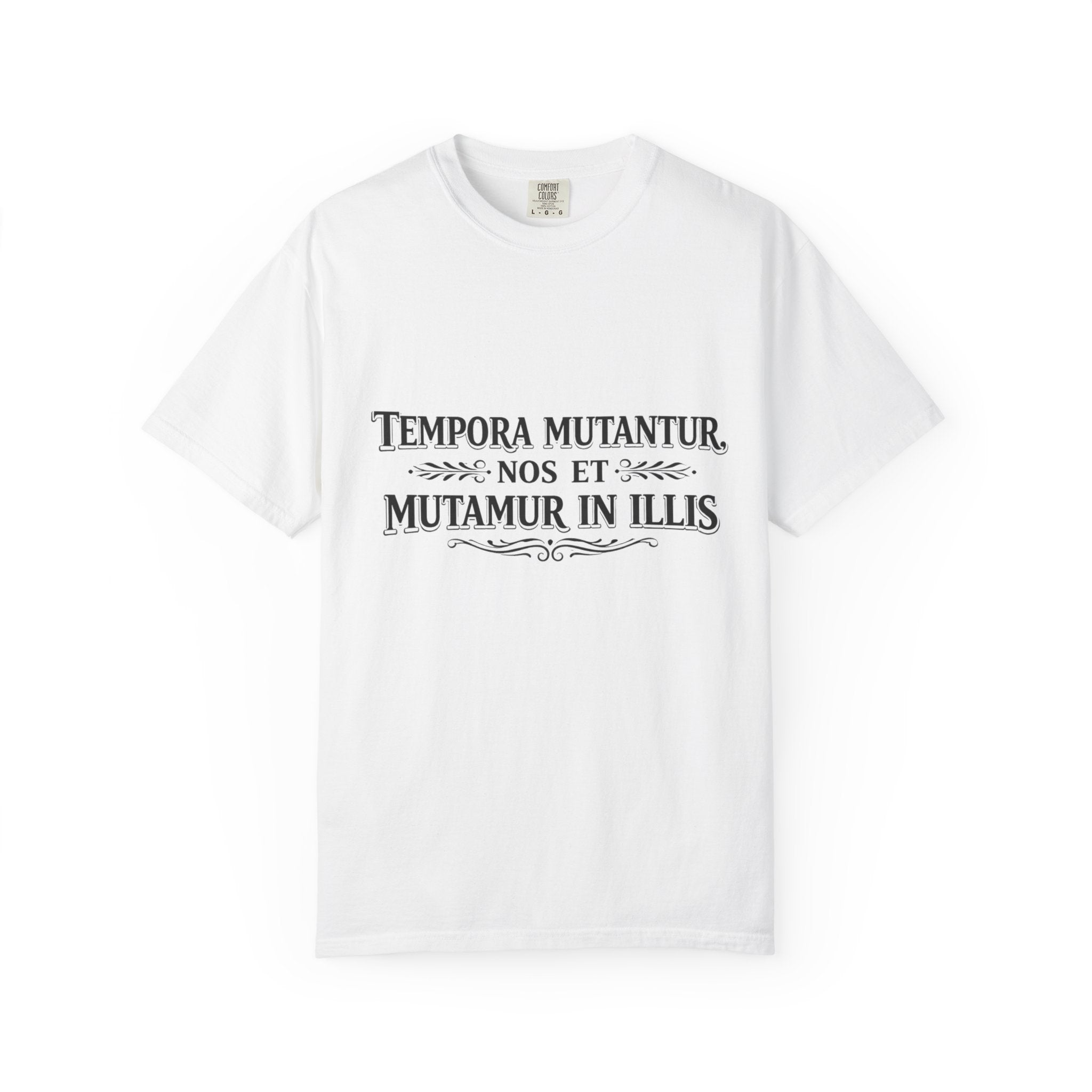 Tempora Mutantur Latin Quote T-Shirt | Comfort Colors Tee