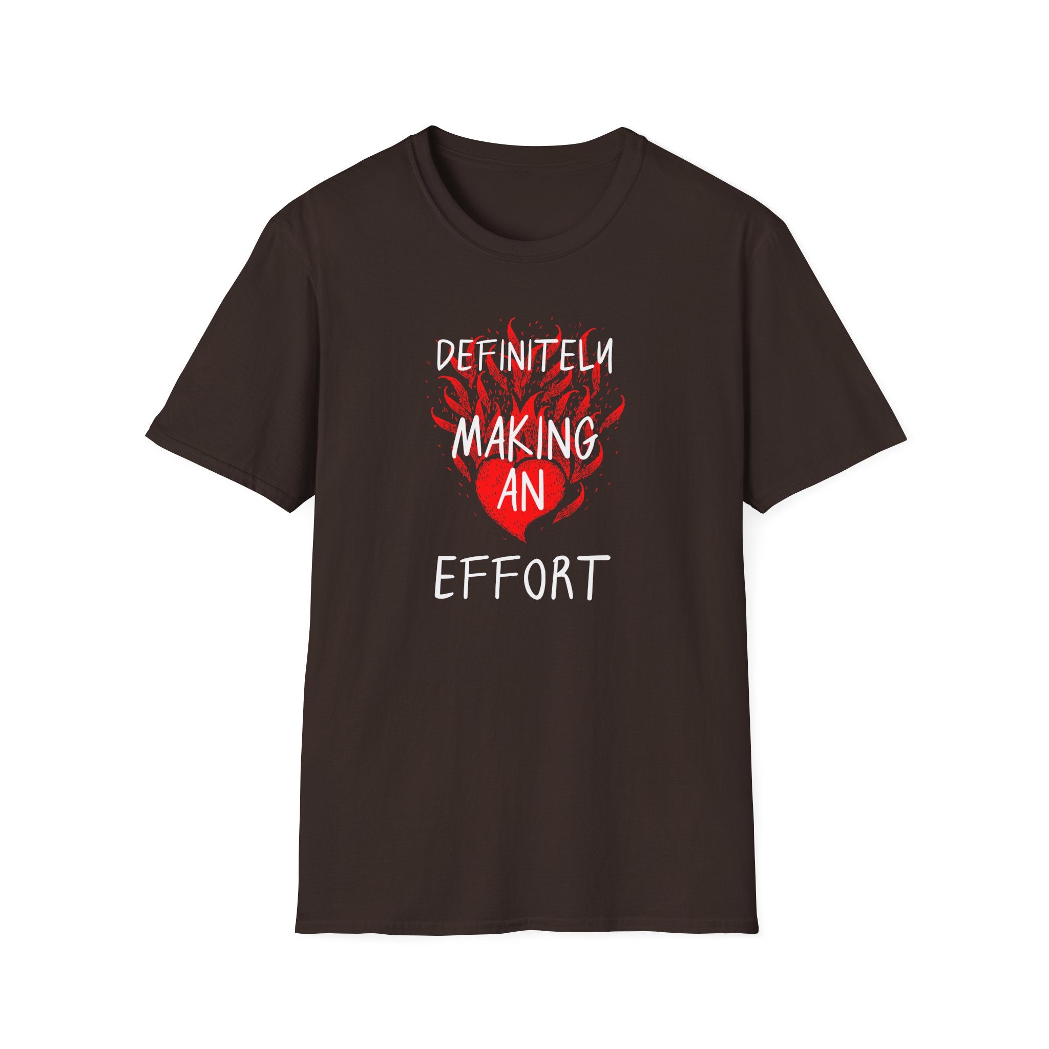 Definitely Making An Effort Heart Flame Graphic Tee