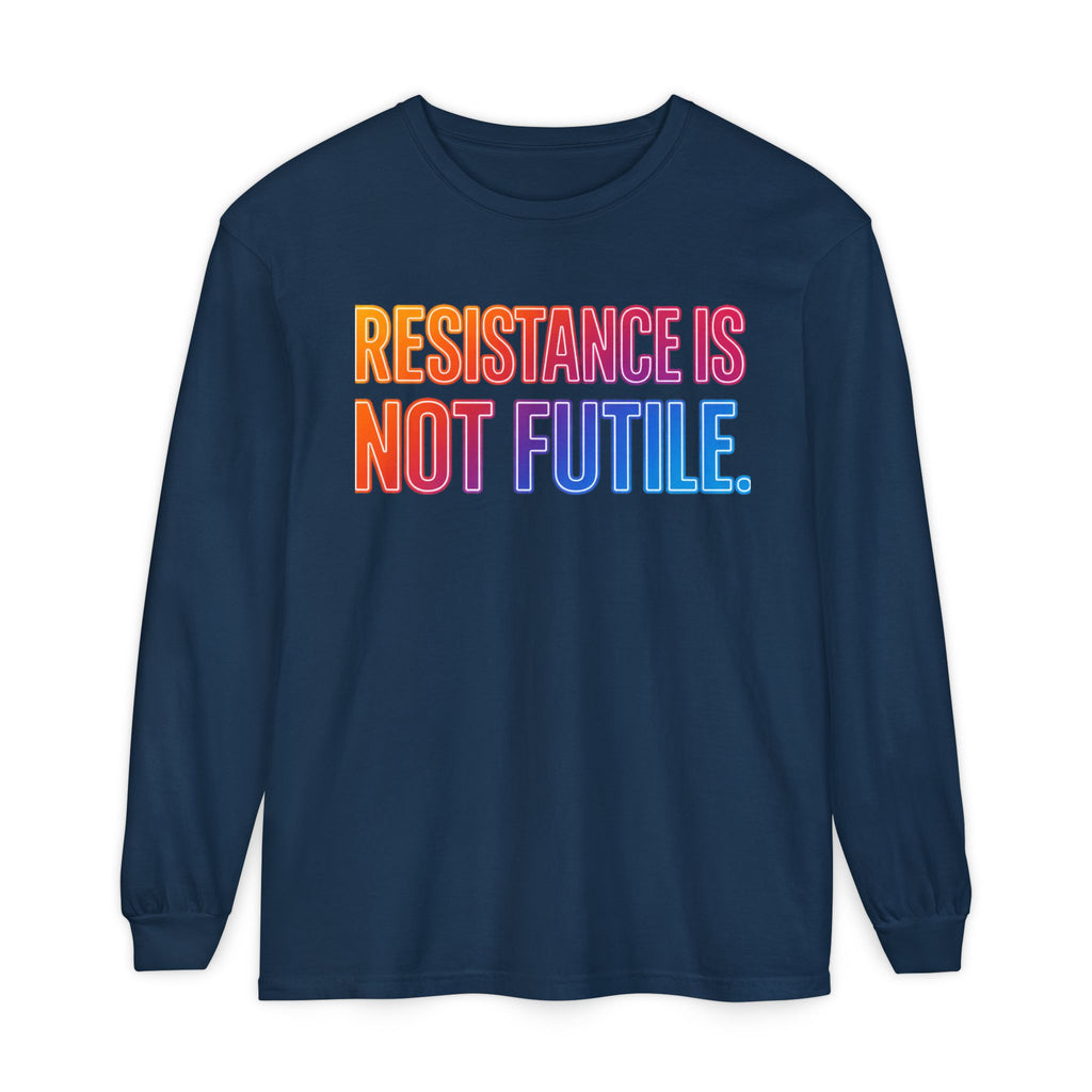 Resistance Is Not Futile Long Sleeve  Rally for Freedom Tee
