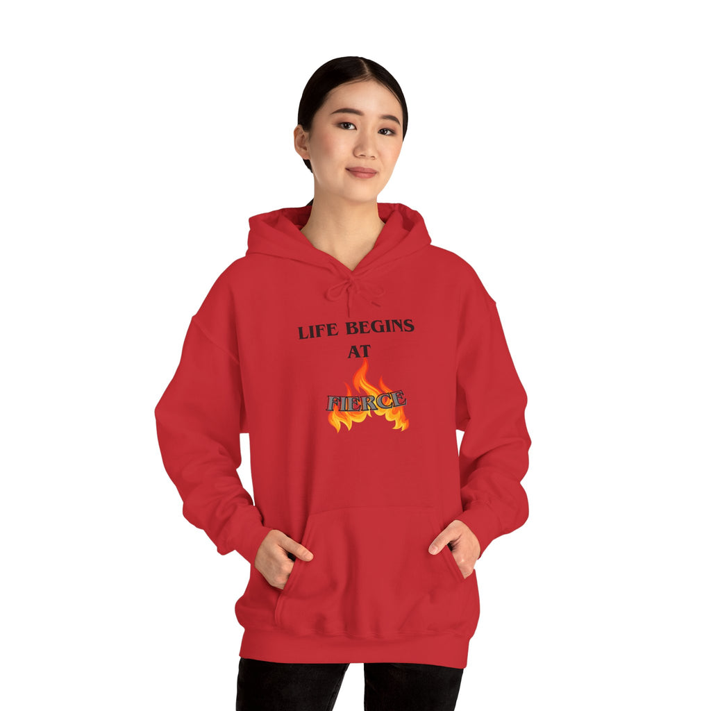 Life Begins at Fierce Hoodie | Flame Graphic Hoodie