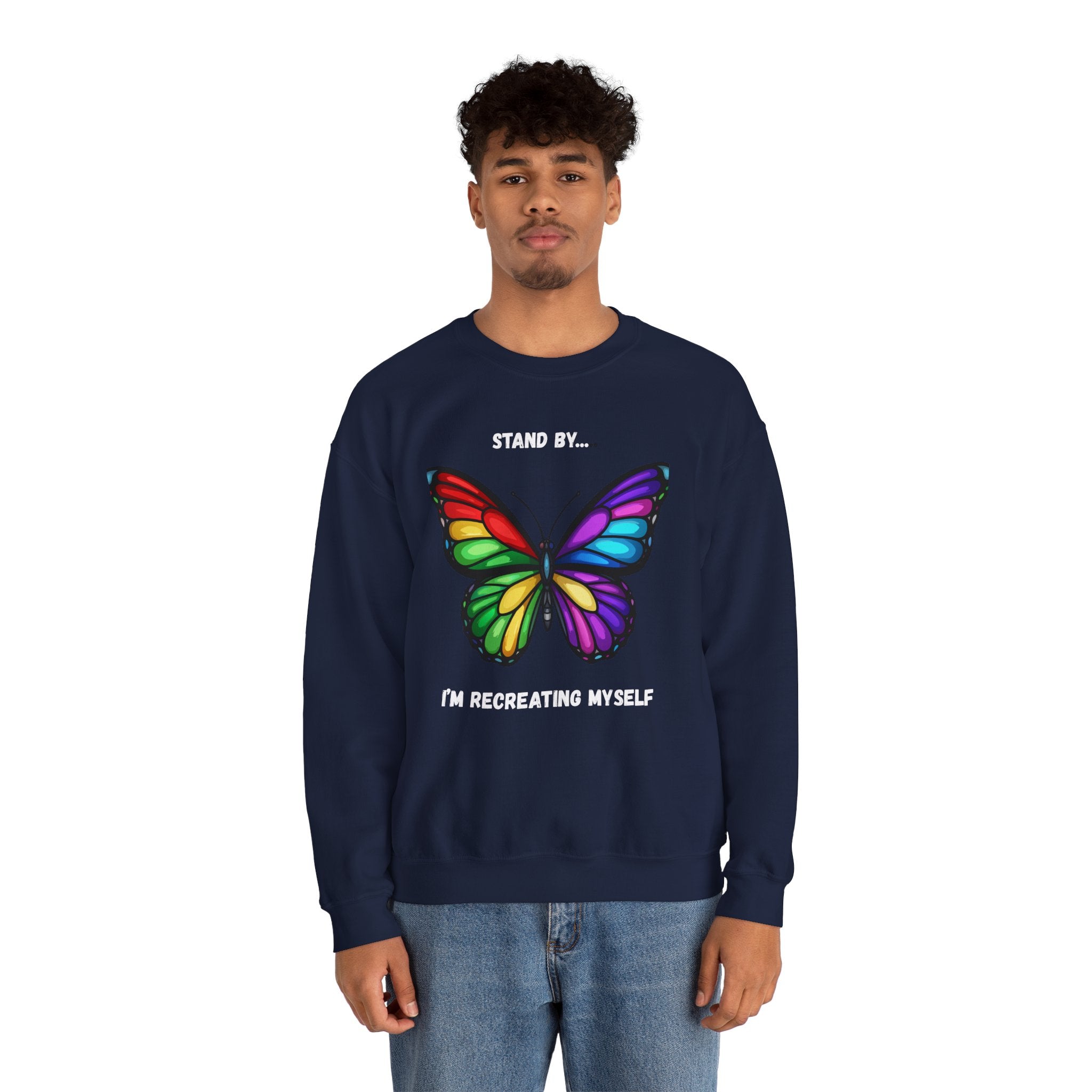 Stand By I'm Recreating Myself Sweatshirt, Unisex Crewneck