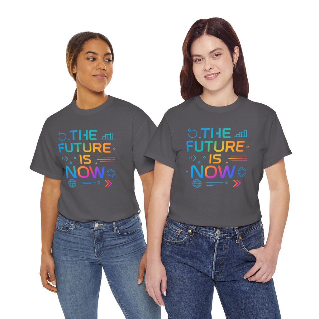 The Future Is Now T-Shirt — Inspirational Tech Graphic Tee