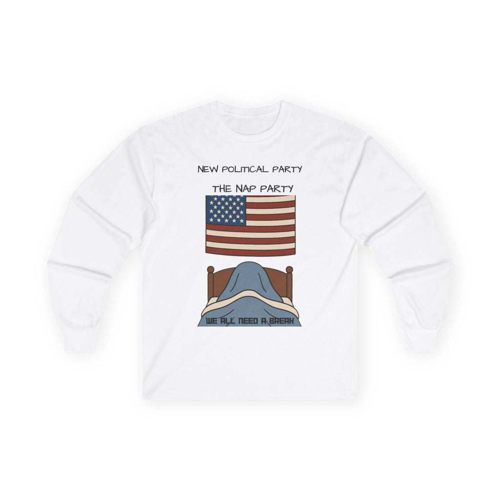 Nap Party Long Sleeve Tee, Unisex Cotton Shirt, Funny Political Humor