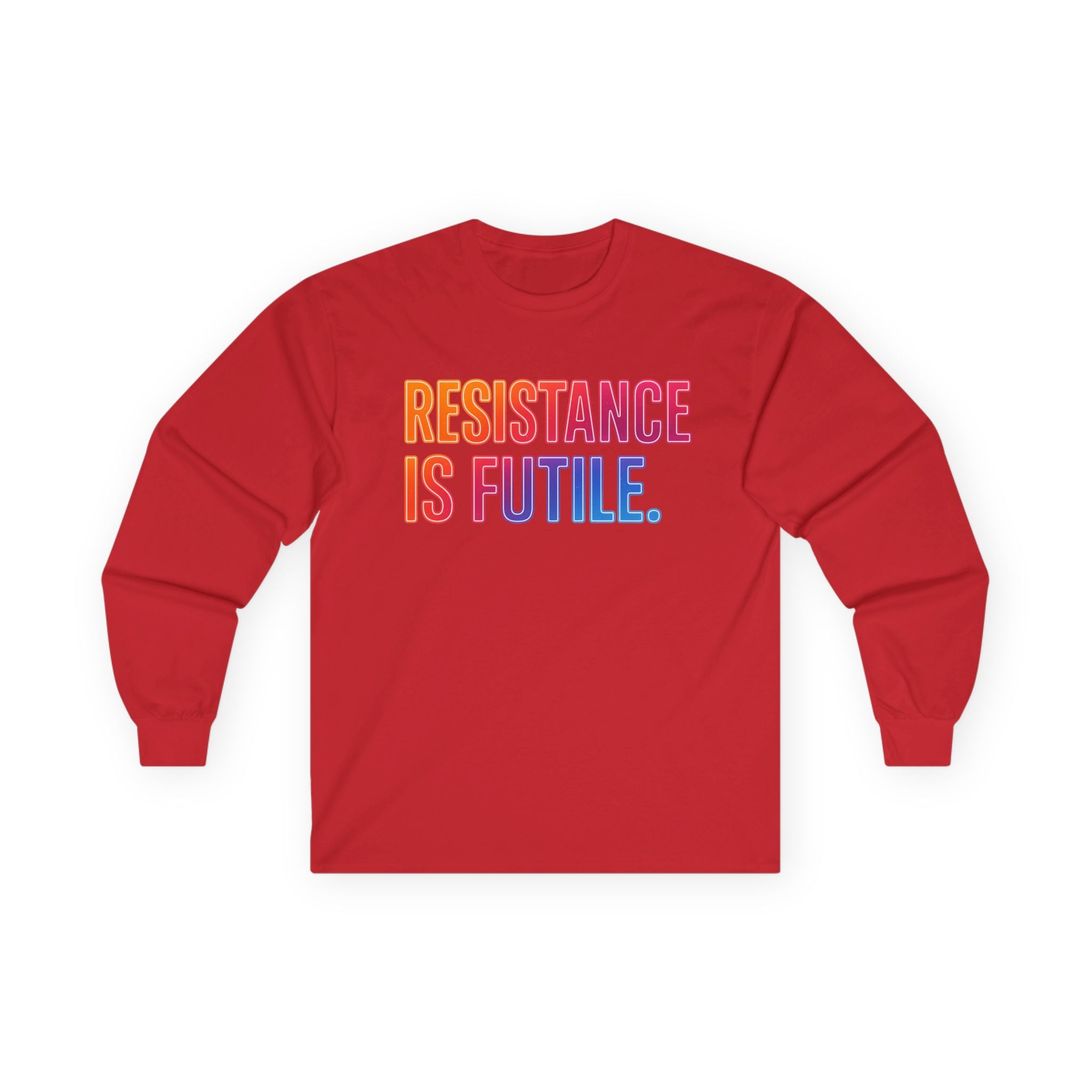 Resistance is Futile Long sleeve tee