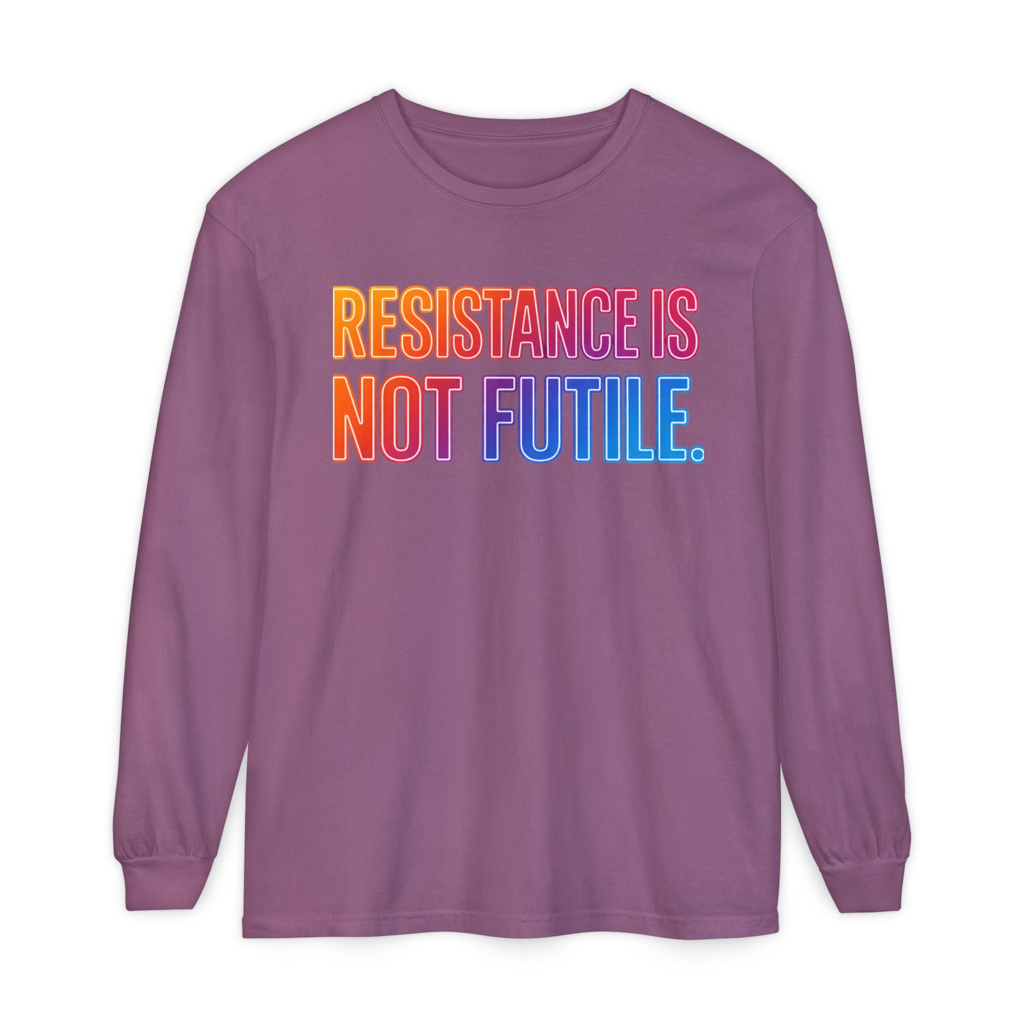 Resistance Is Not Futile Long Sleeve  Rally for Freedom Tee