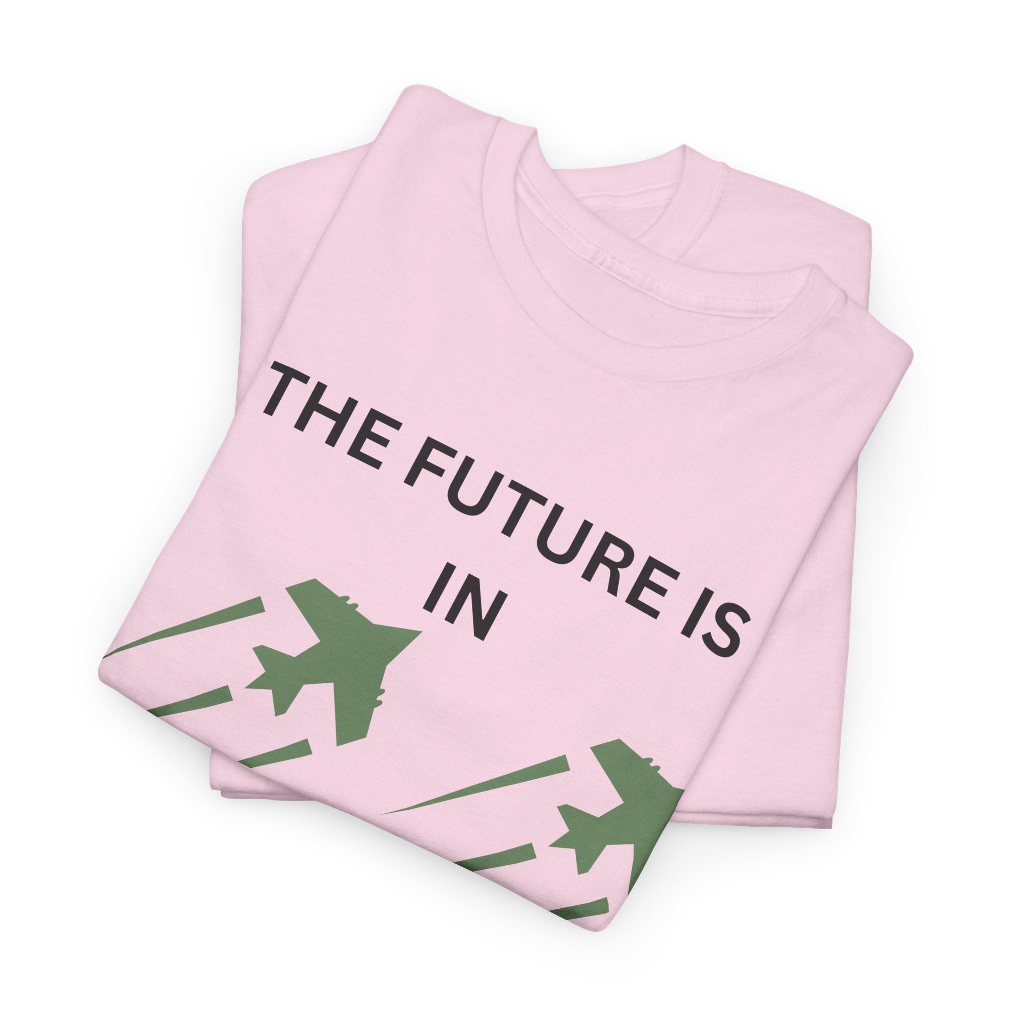 The Future Is IN Formation T-shirt | Fighter Jet positive vibe Graphic Tee
