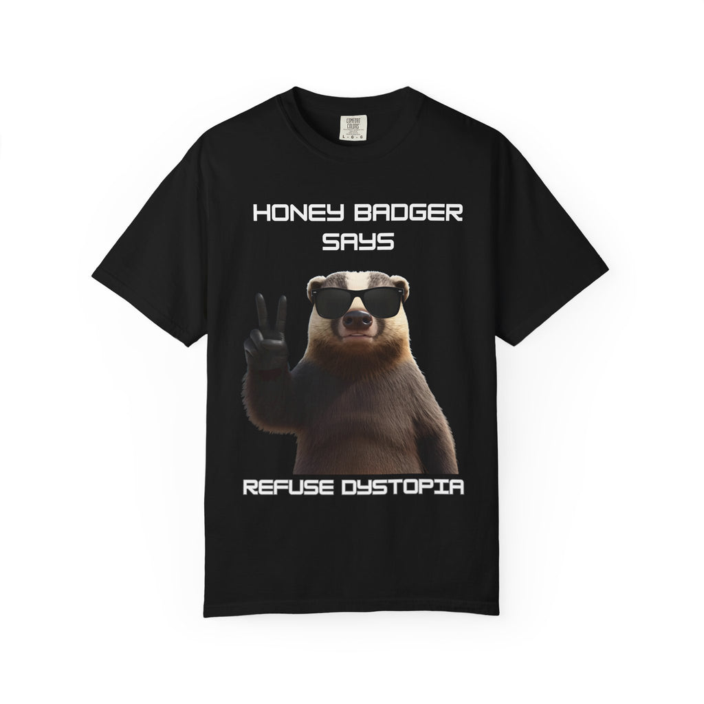 Honey Badger Refuse Dystopia T-Shirt