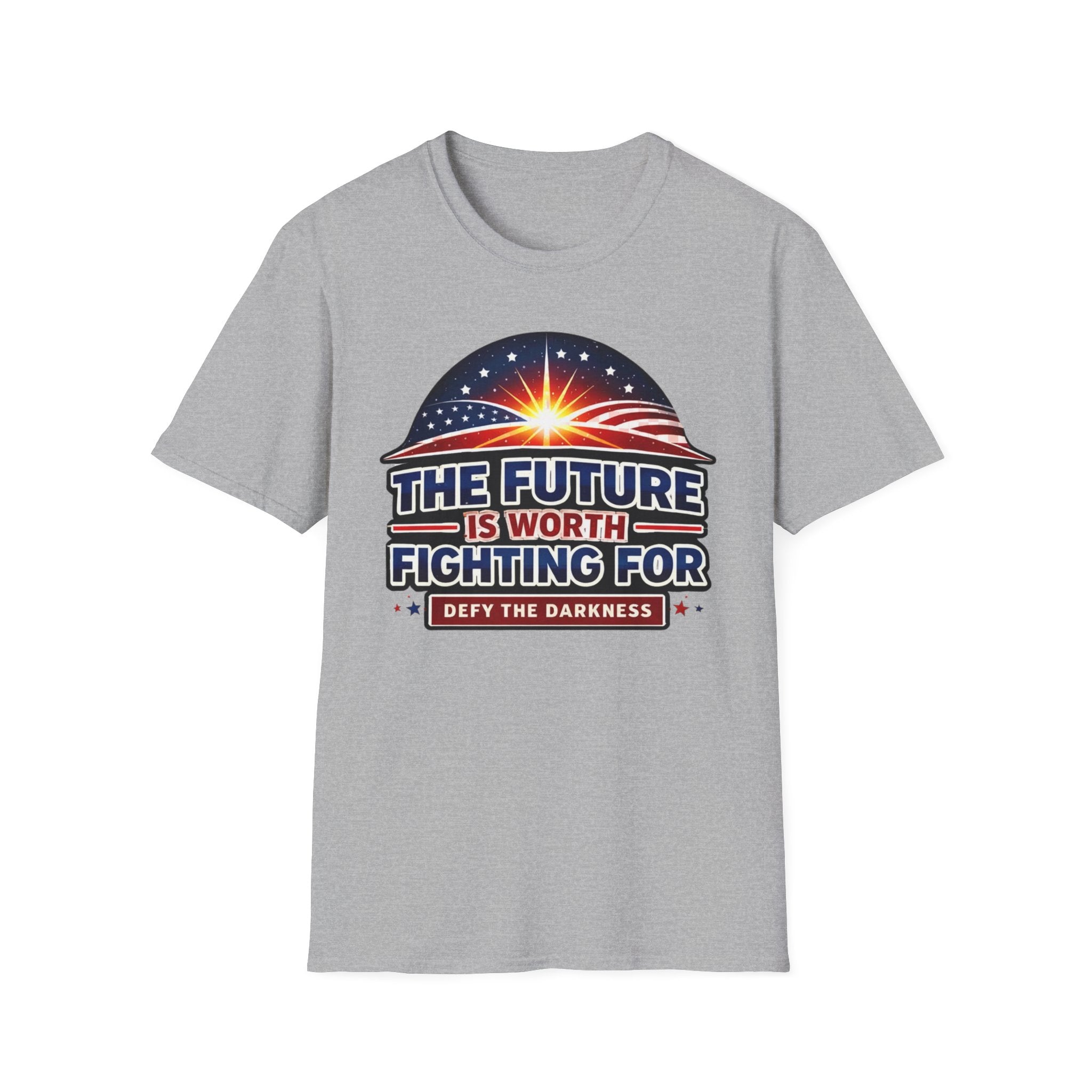 The Future Is Worth Fighting For, Defy the Darkness Inspirational Political Tee