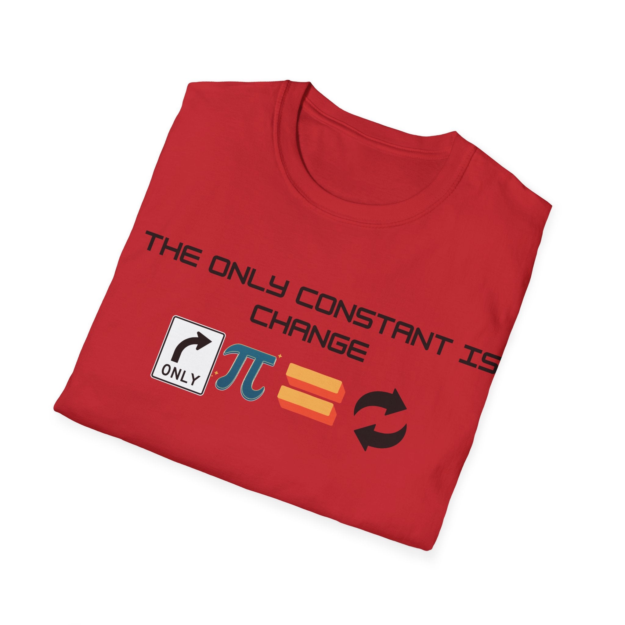 The Only Constant is Change Philosophical Quote T-Shirt