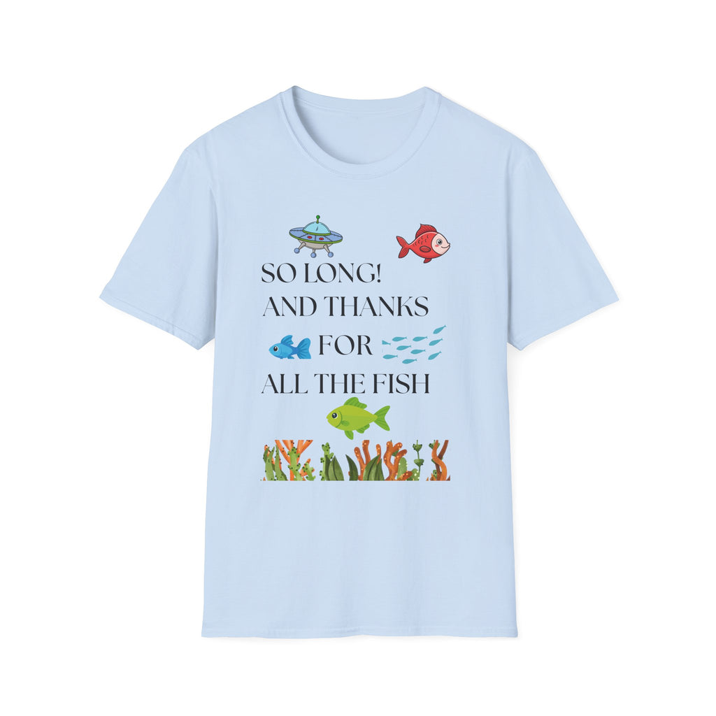 So Long And Thanks For All The Fish T-Shirt | Fish Illustration, Ocean Theme