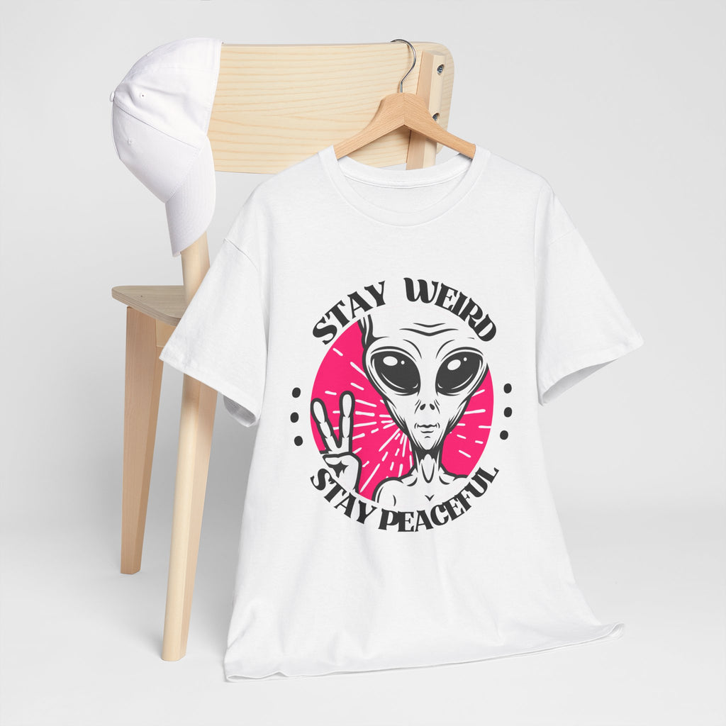 Stay Weird Stay Peaceful -Galaxy Vibes Unisex Tee -  Alien Tee, Sci-Fi Fashion