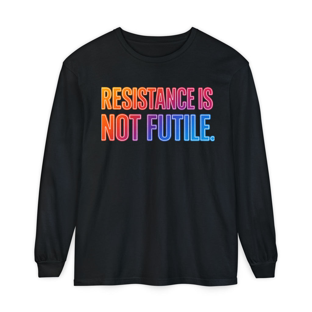 Resistance Is Not Futile Long Sleeve  Rally for Freedom Tee