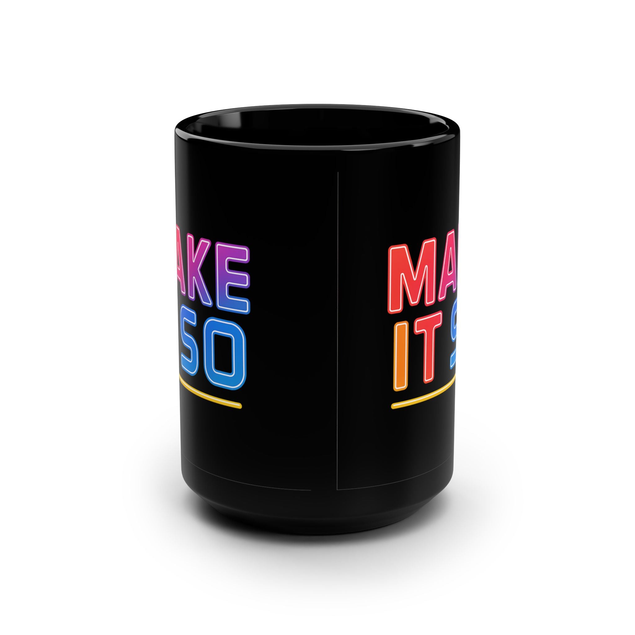 Make It So Mug | Neon Star Trek Inspired Text on Black 15oz