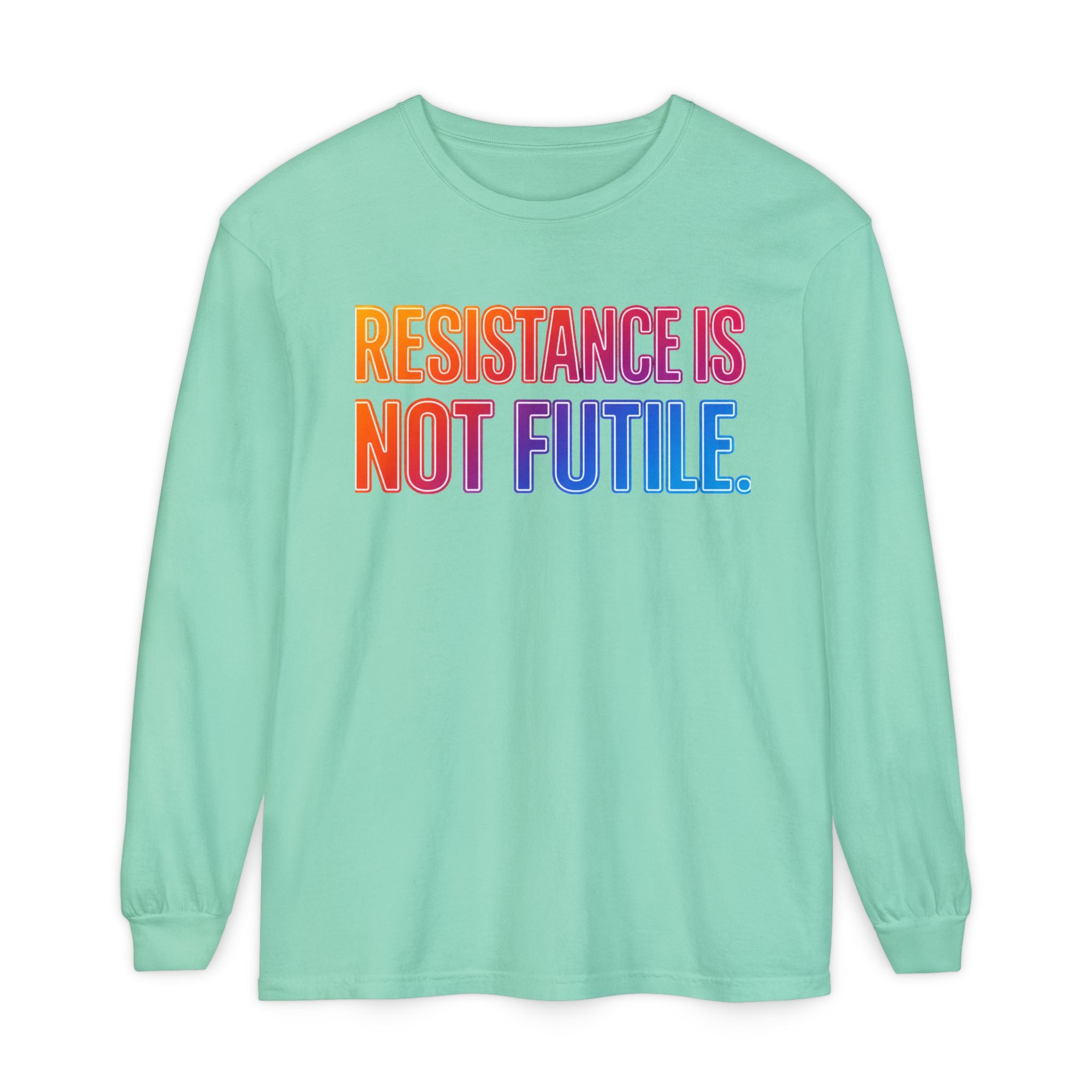 Resistance Is Not Futile Long Sleeve  Rally for Freedom Tee