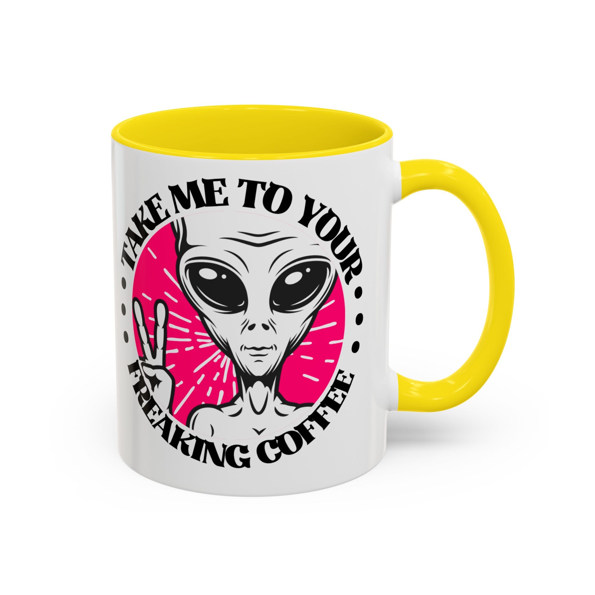 Take Me To Your Freaking Coffee Alien-Themed Coffee Mug