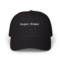 Roger, Roger Dad Cap Embroidered Airplane movie Phrase Baseball Hat
