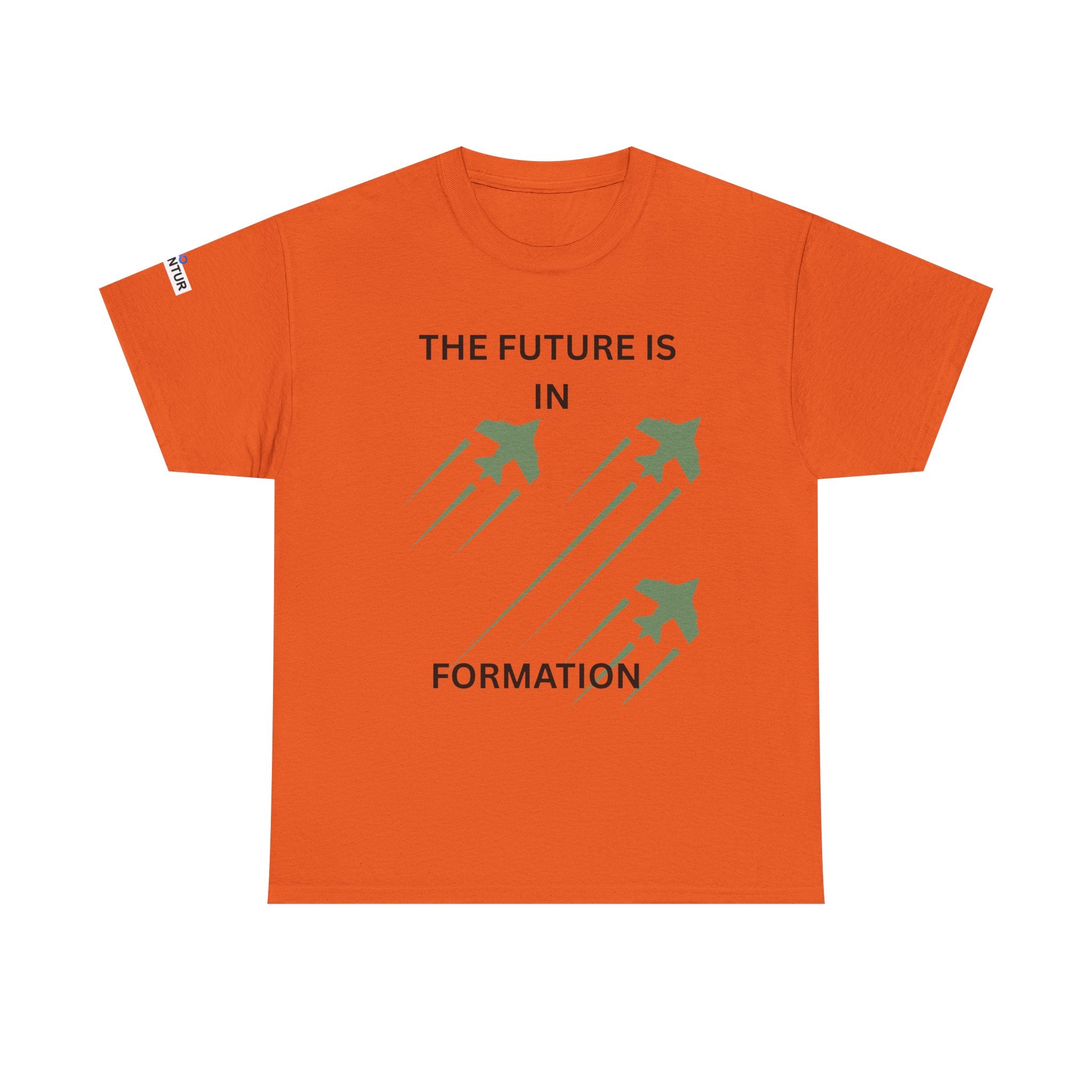 The Future Is IN Formation T-shirt | Fighter Jet positive vibe Graphic Tee