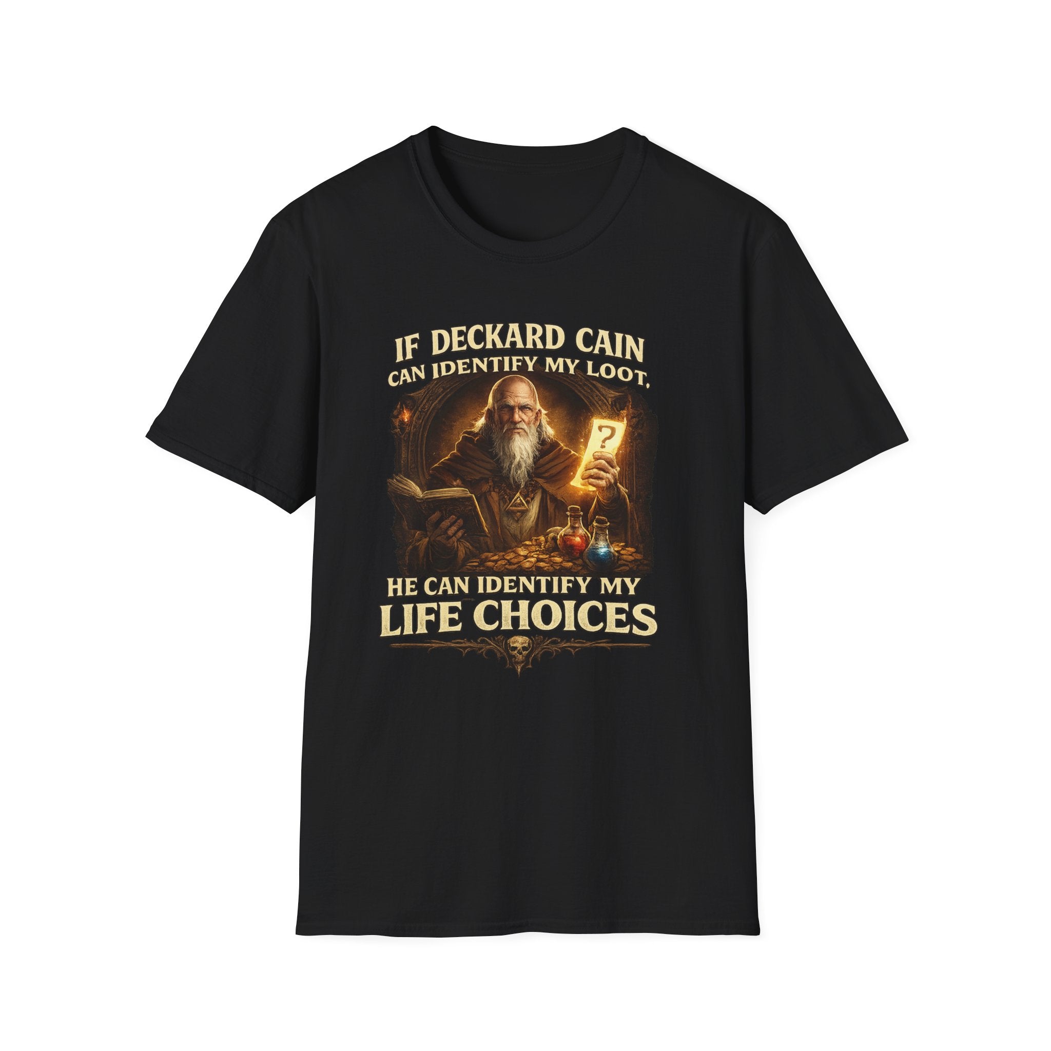 If Deckard Cain Can Identify My Loot, He Can Identify My Life Choices" Diablo RPG Gamer Tee